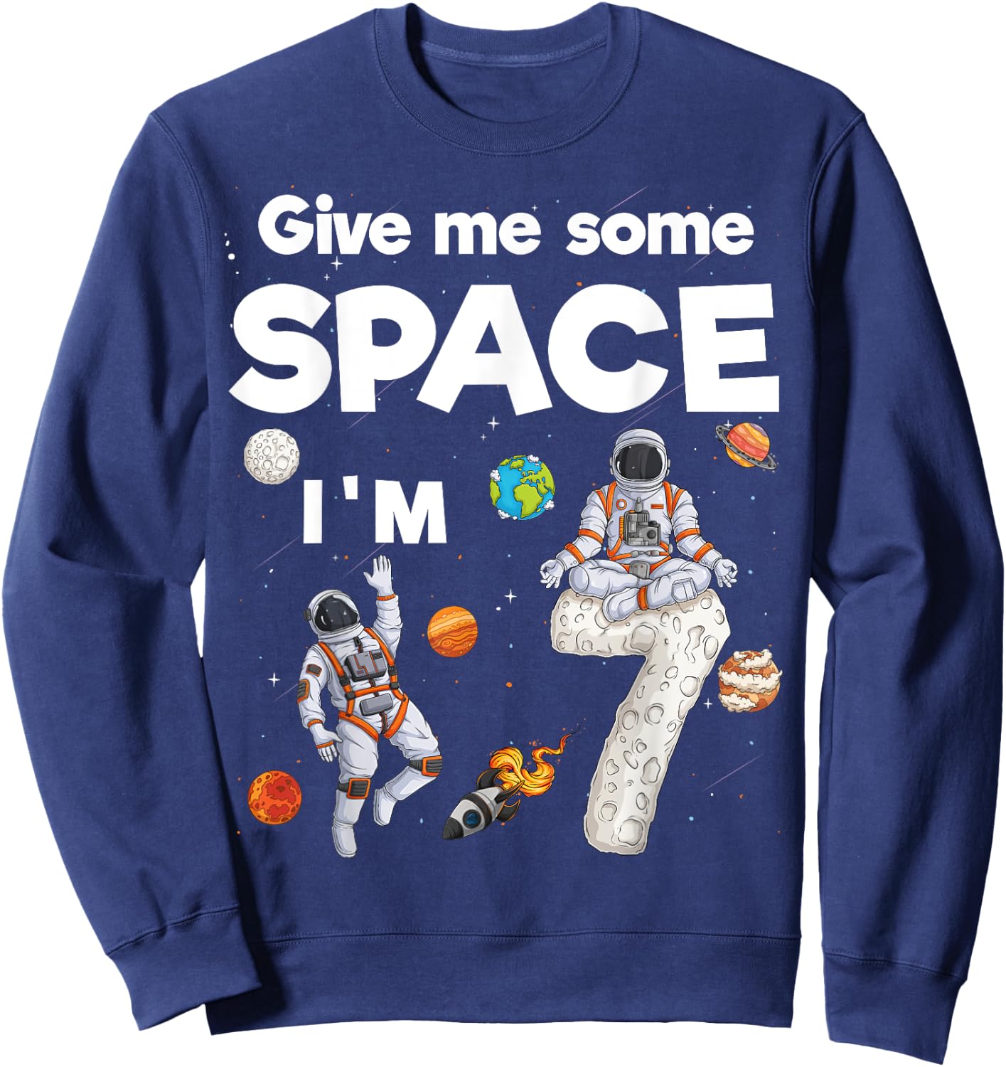 Outer Space Astronaut Planets Seven Year Old 7th Birthday Sweatshirt - Sweatshirt | Navy