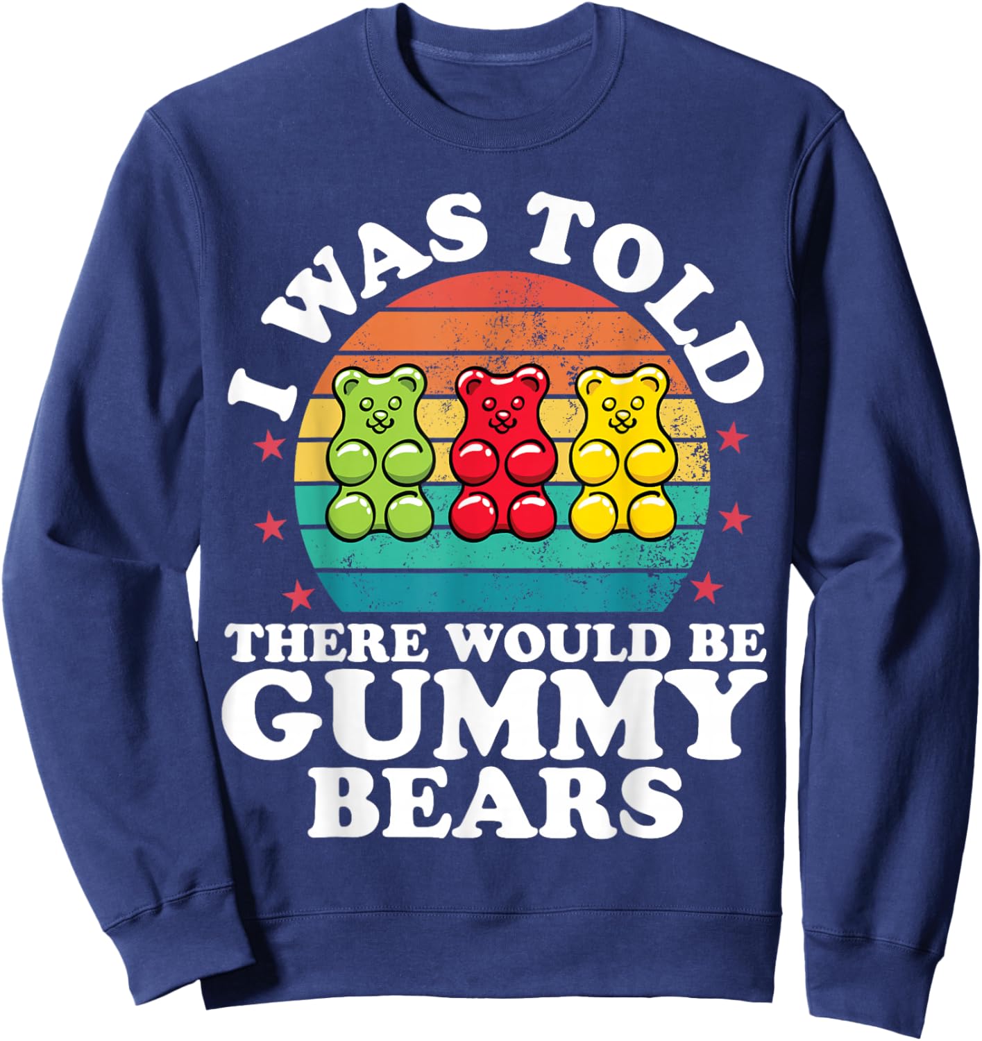 There Would Be Gummy Bear Funny Candy Lovers Girls Kid Sweatshirt - Sweatshirt | Navy