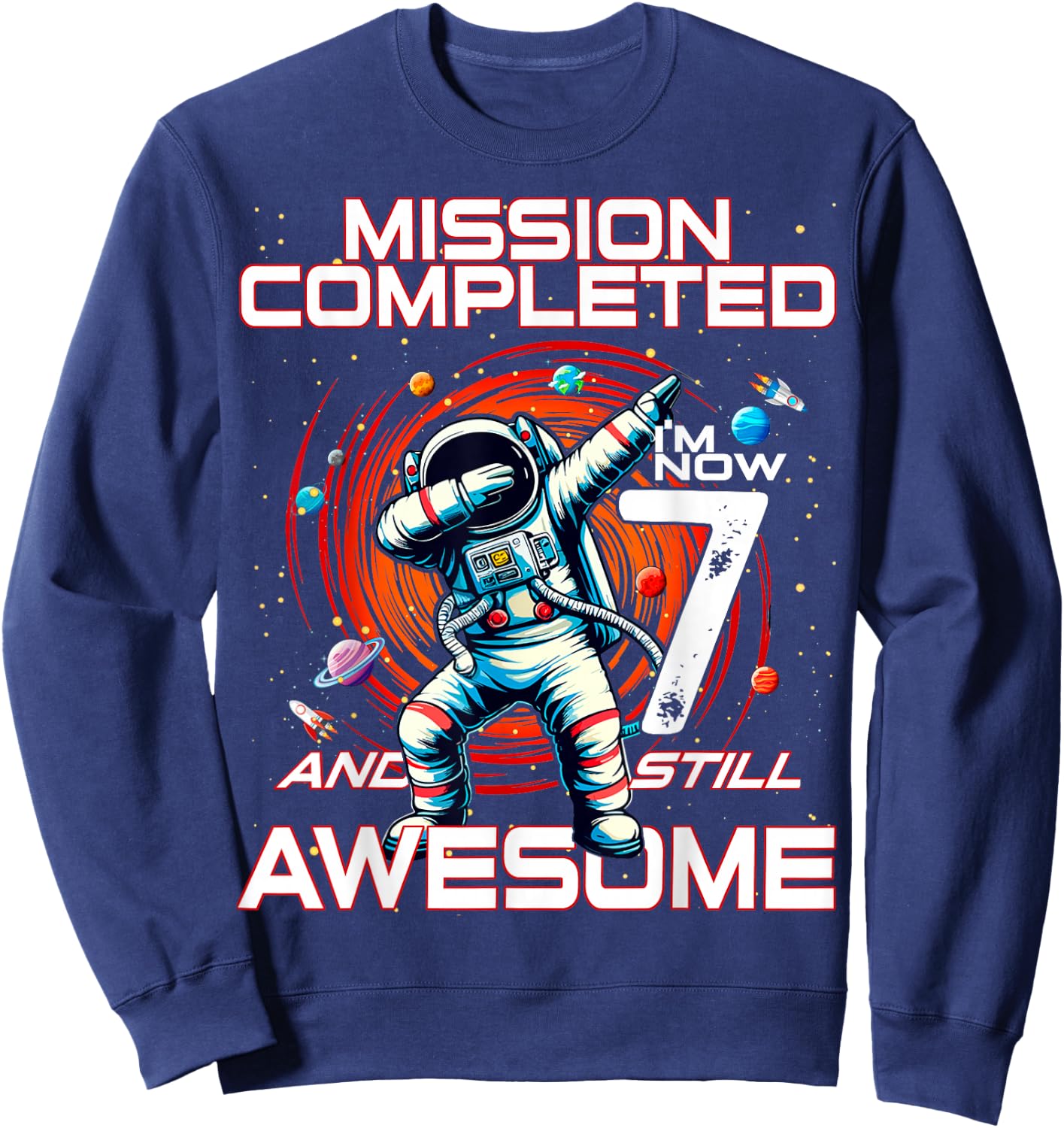 7th Birthday Astronaut Astronomy 7th Year Old Birthday Sweatshirt - Sweatshirt | Navy