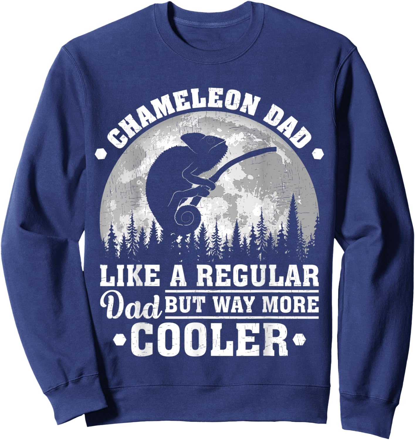 Chameleon Dad Like A Regular Dad Funny Chameleon Fathers Day Sweatshirt - Sweatshirt | Navy