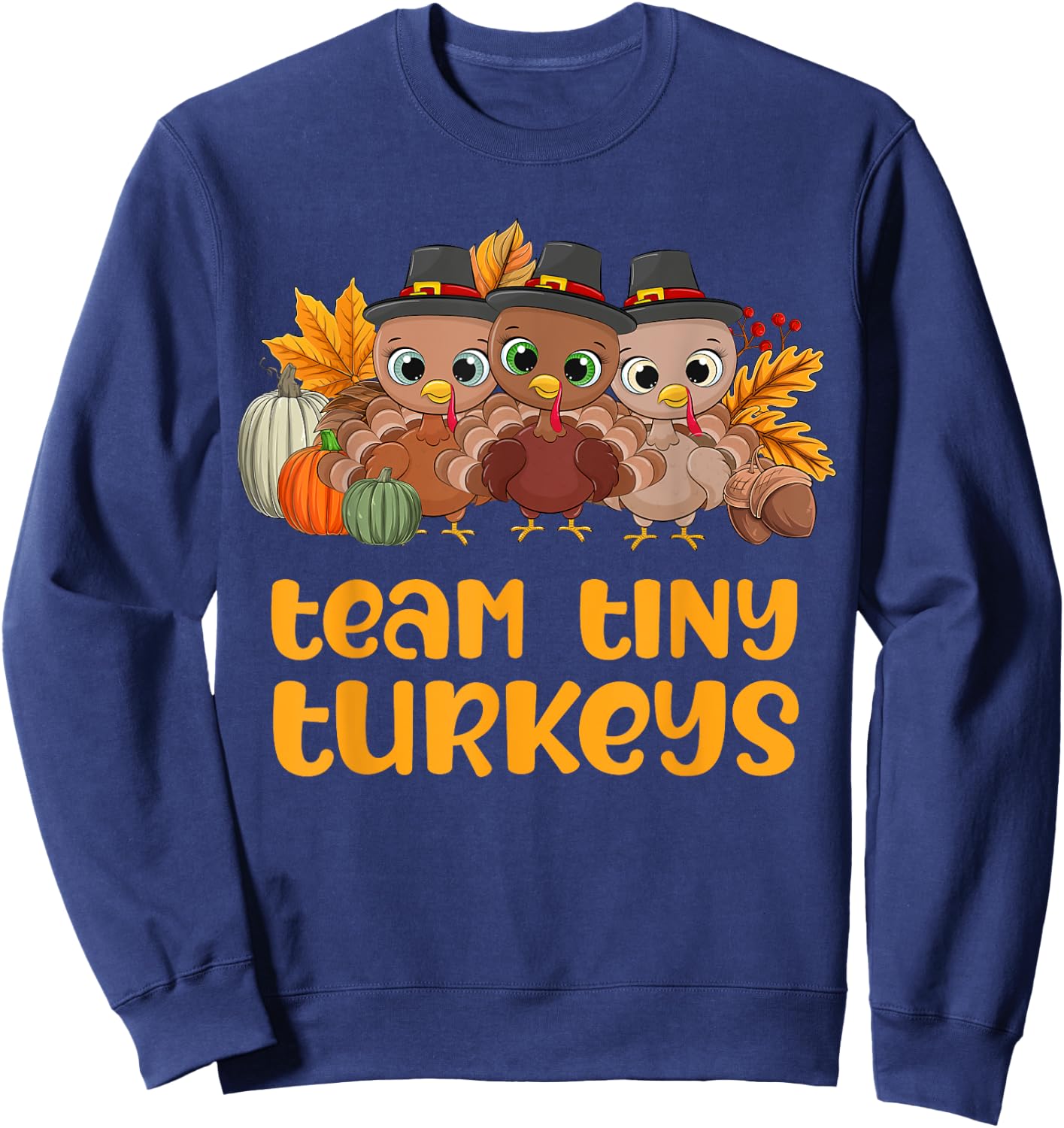 NICU Nurse ICU Neonatal Team Tiny Turkeys Fall Thanksgiving Sweatshirt - Sweatshirt | Navy
