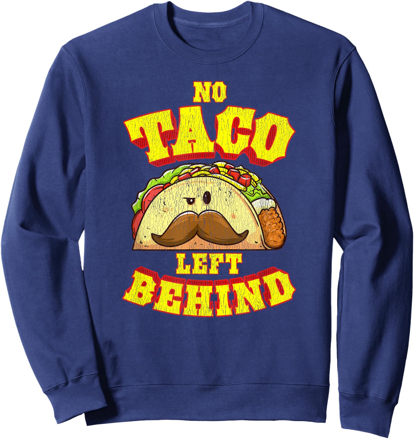 Taco Shirt Women Kids No Taco Left Behind Sweatshirt - Sweatshirt | Navy
