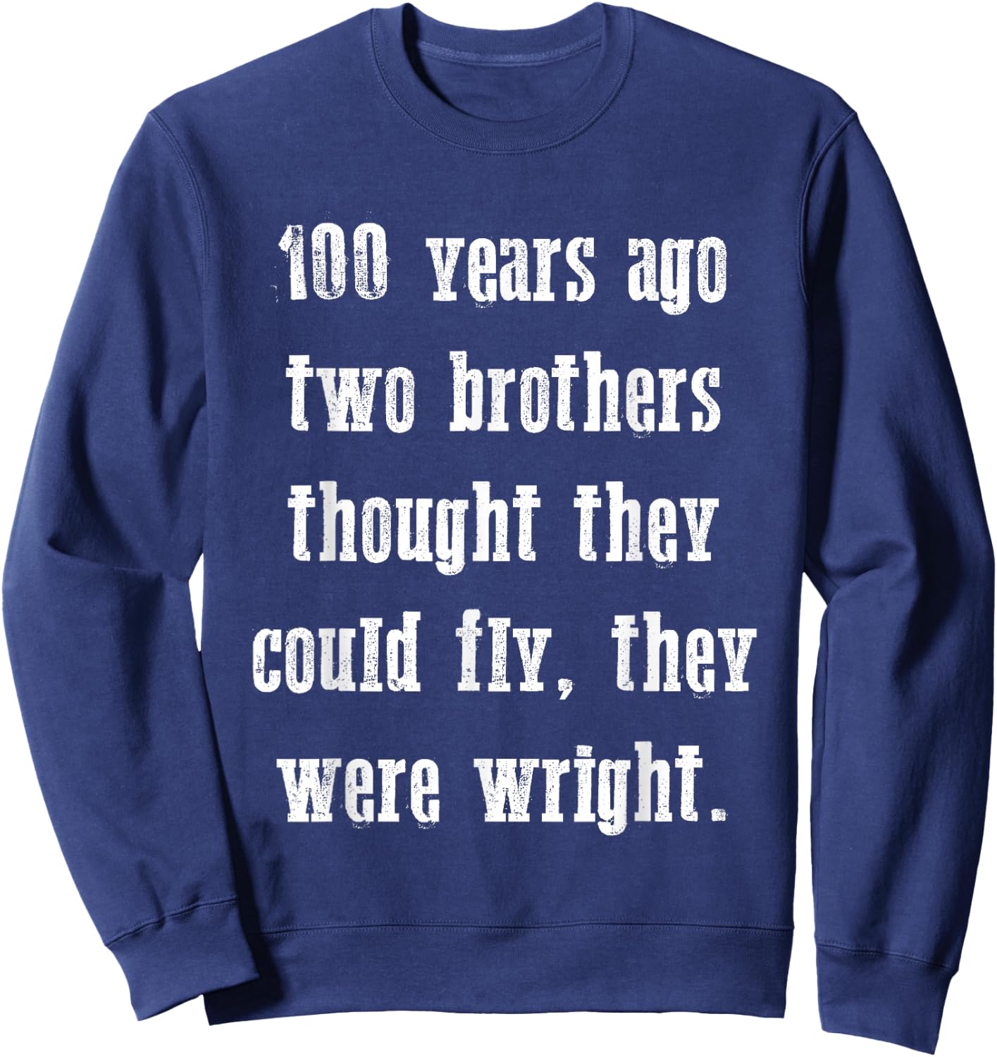 Funny Flight history Wright Brothers Aviation Pilot Gift Sweatshirt - Sweatshirt | Navy