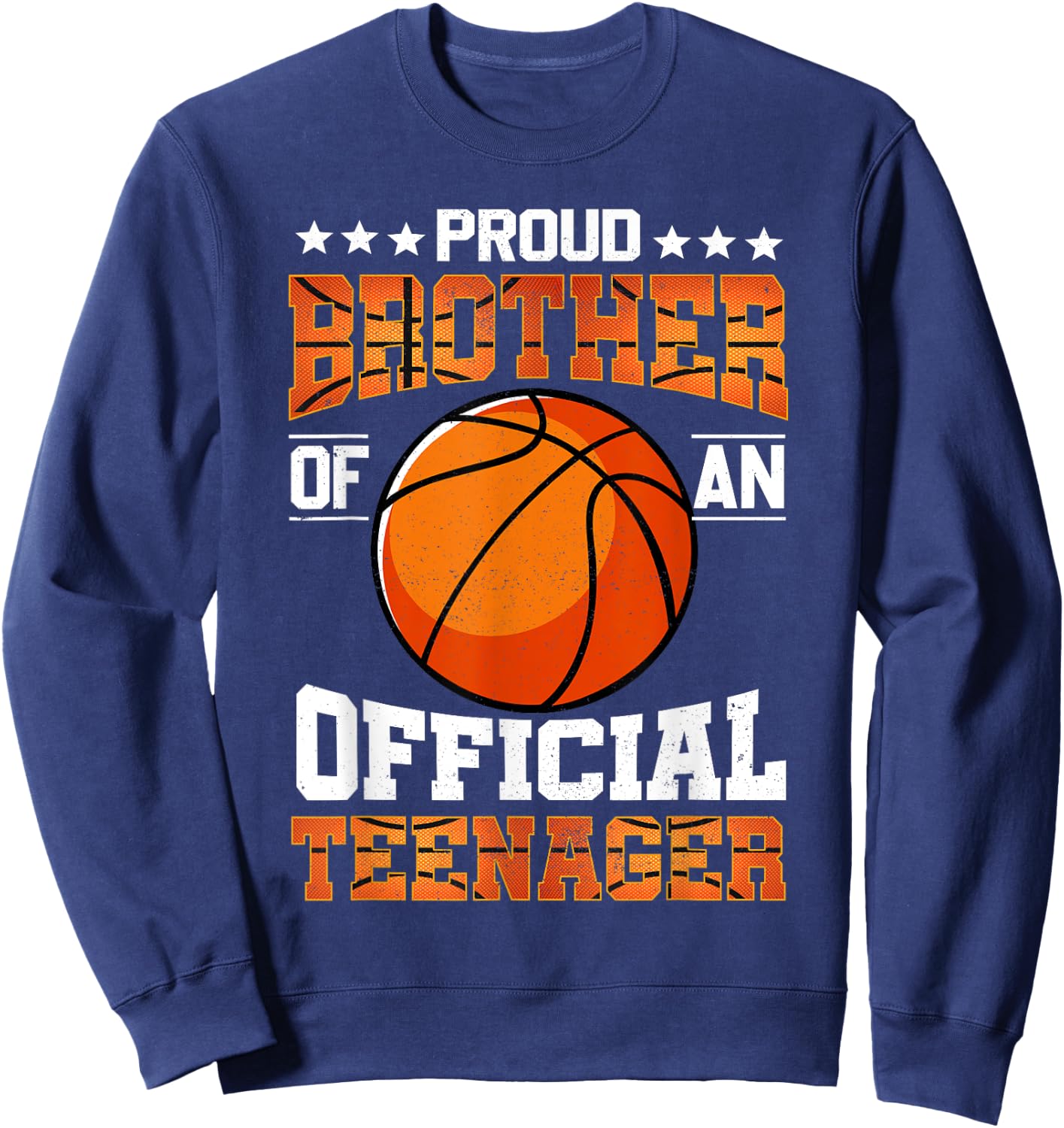 Proud Brother Of An Official Teenager Shirt Basketball Bro Sweatshirt - Sweatshirt | Navy