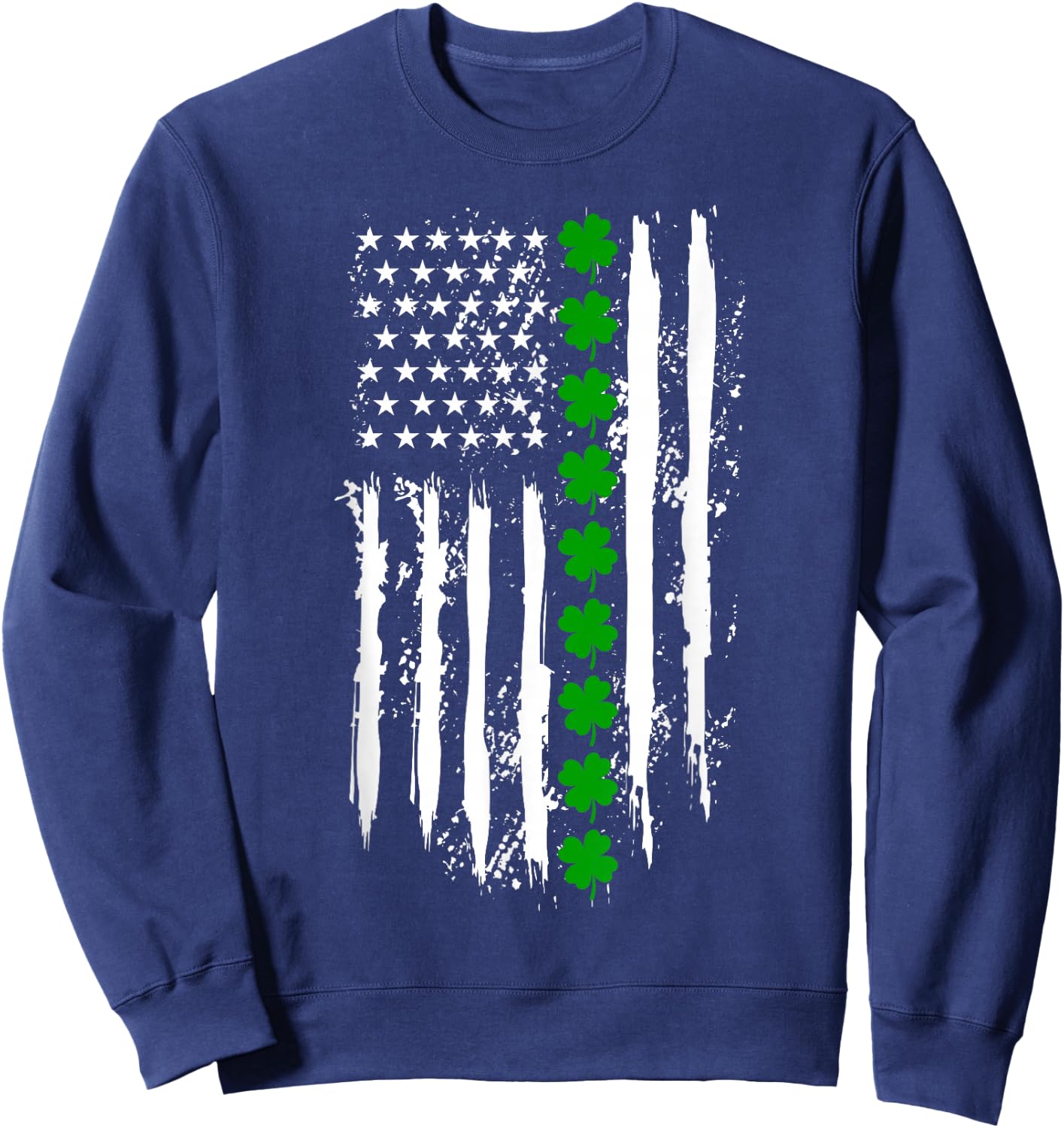 St Patricks Day Green Clover US American Flag Patriotic Love Sweatshirt - Sweatshirt | Navy