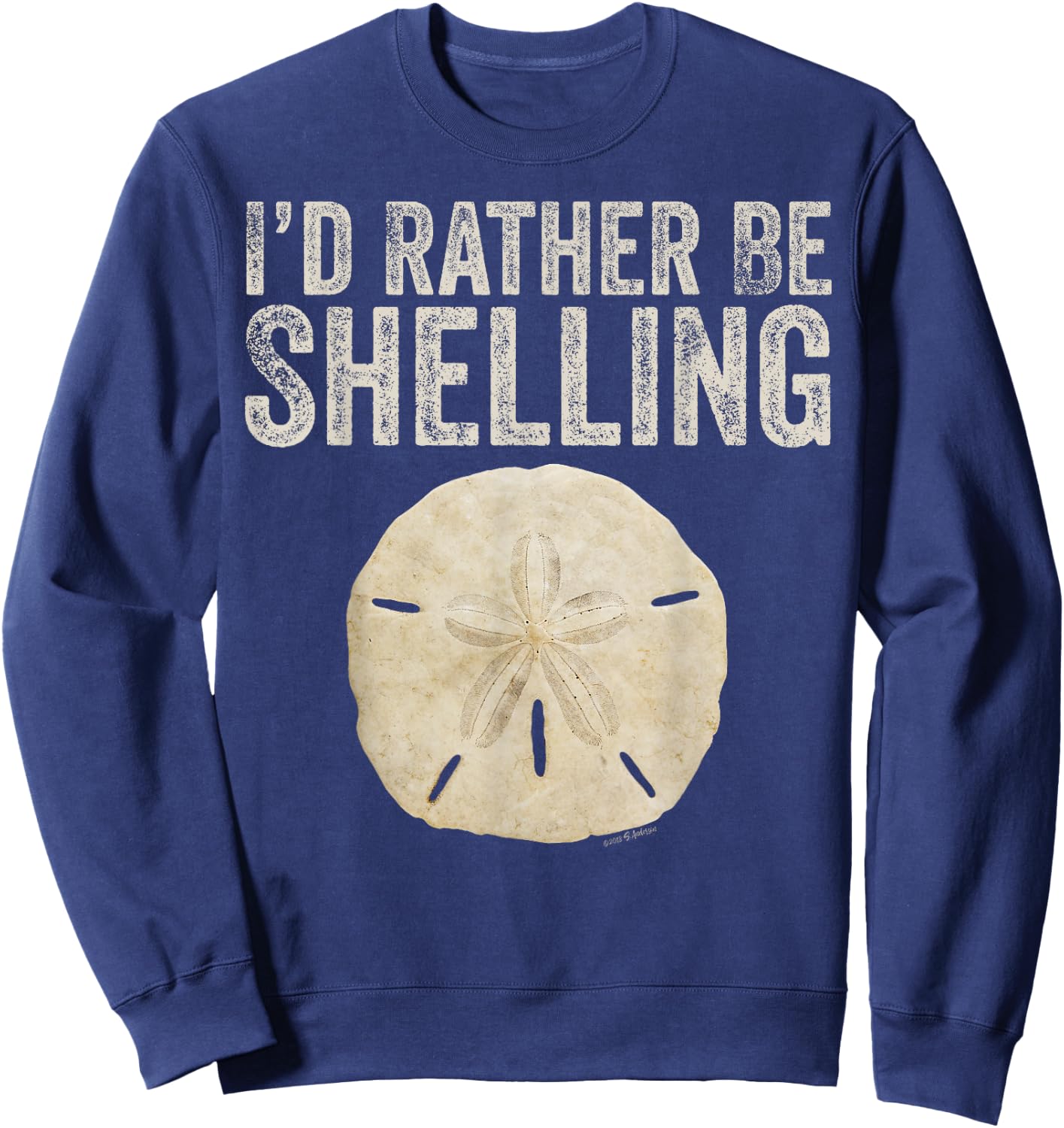 I'd Rather Be Shelling Sea Shell Hunters Sweatshirt - Sweatshirt | Navy