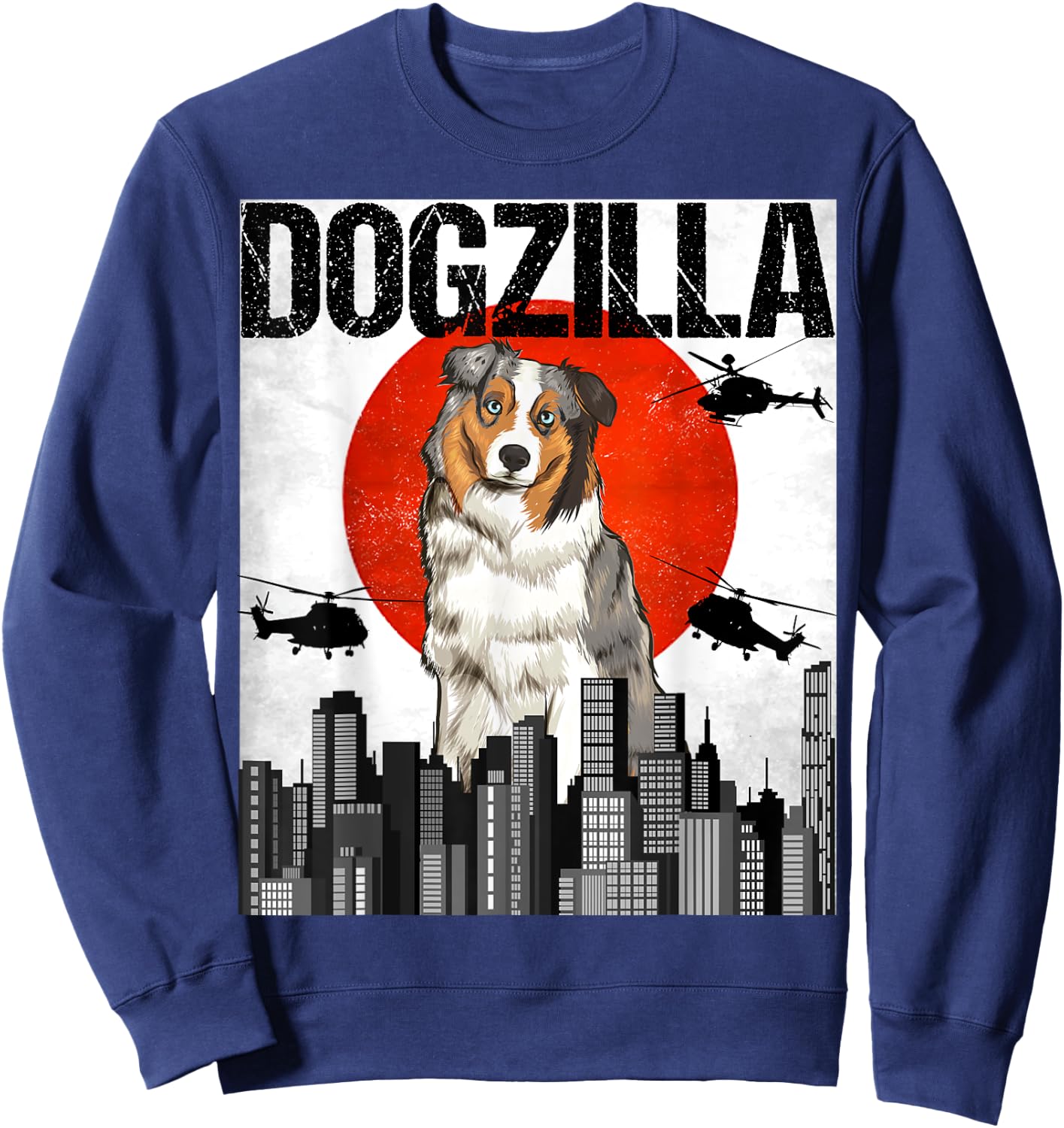 Chienzilla Dogzilla Japanese Australian Shepherd Dog Men Women Sweatshirt - Sweatshirt | Navy