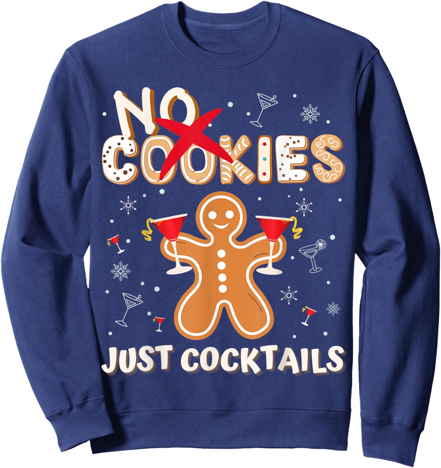 No Cookies Just Cocktails Cute Gingerbread Man Xmas Baking Sweatshirt - Sweatshirt | Navy