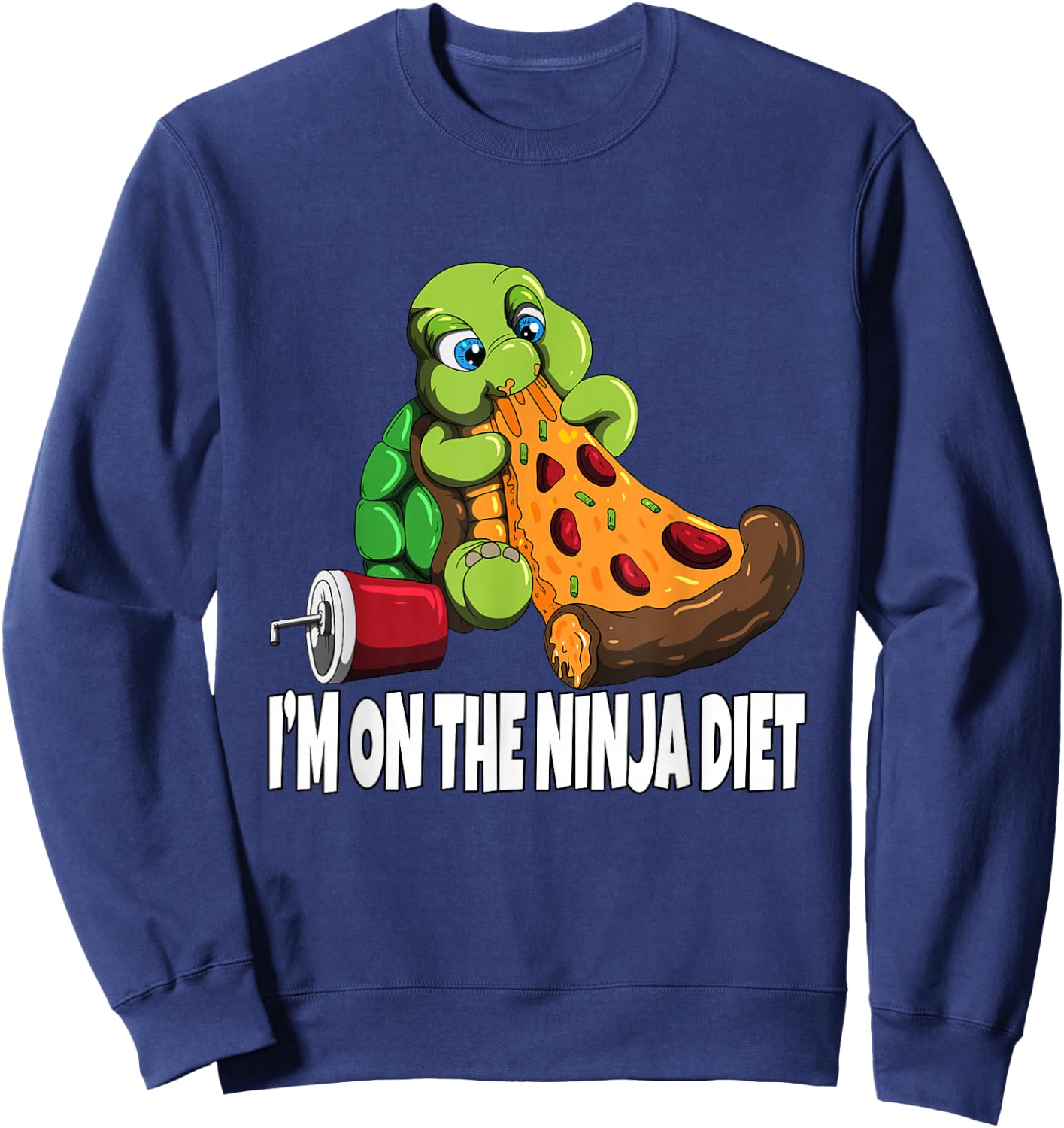 Turtle on a Diet Eats Pizza I'm on The Ninja Diet Sweatshirt - Sweatshirt | Navy