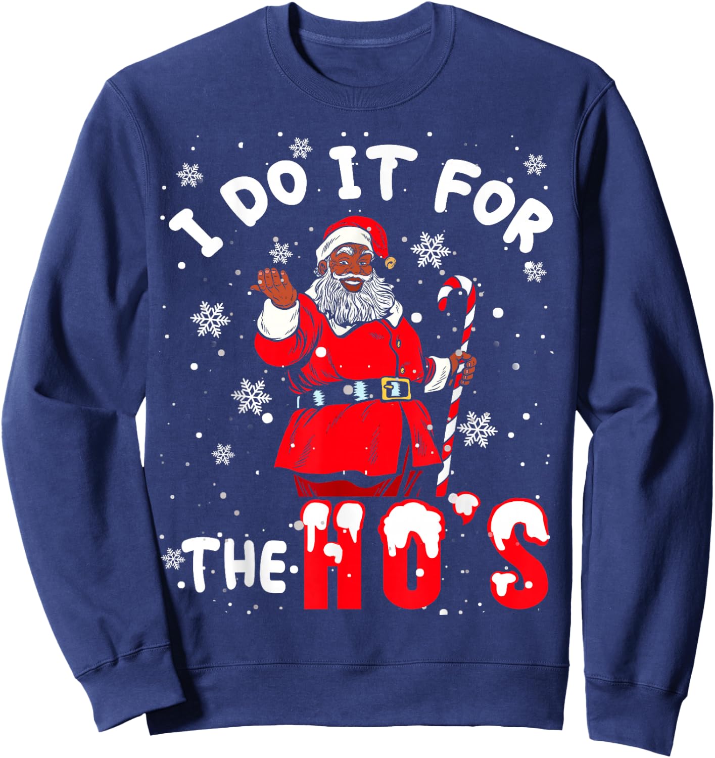 I Do It for The Hos Christmas African American Afro Santa Sweatshirt - Sweatshirt | Navy