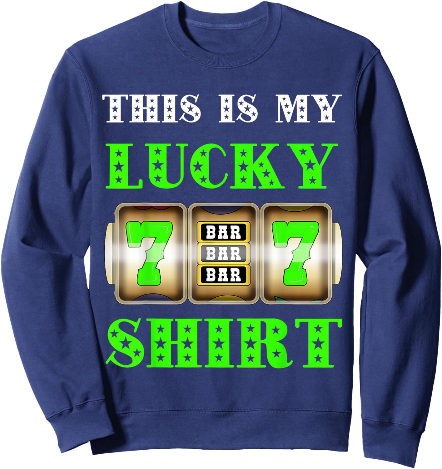 Gambling Casino Slot Machine Gambling Jackpot Main Win Sweatshirt - Sweatshirt | Navy