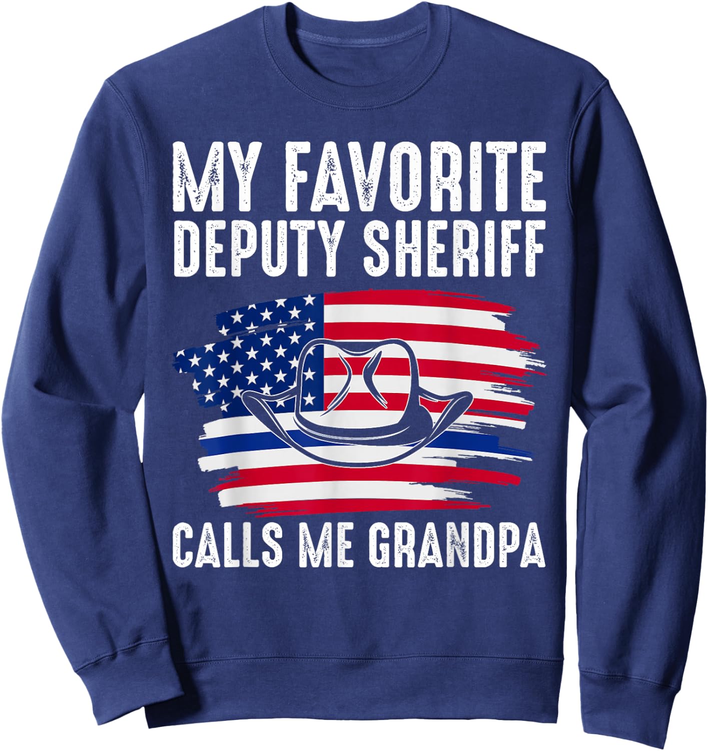 My Deputy Sheriff calls me Grandpa Deputy Sheriff Sweatshirt - Sweatshirt | Navy