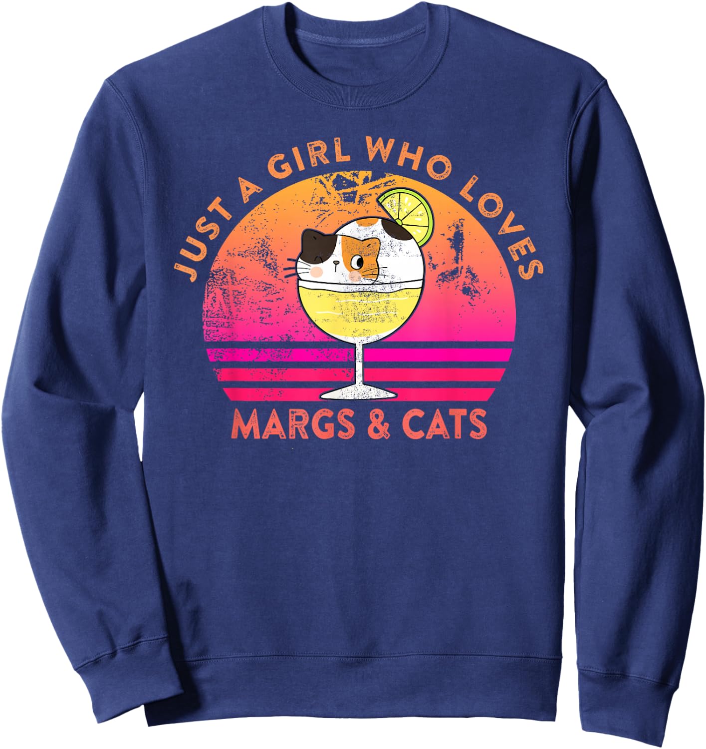 Just a Girl Who Loves Margs and Cats Margarita Cat Meme Sweatshirt - Sweatshirt | Navy