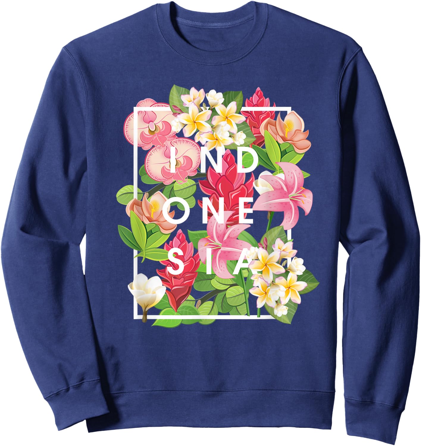 Flowers of Indonesia Word Art - Indonesian Pride Sweatshirt - Sweatshirt | Navy