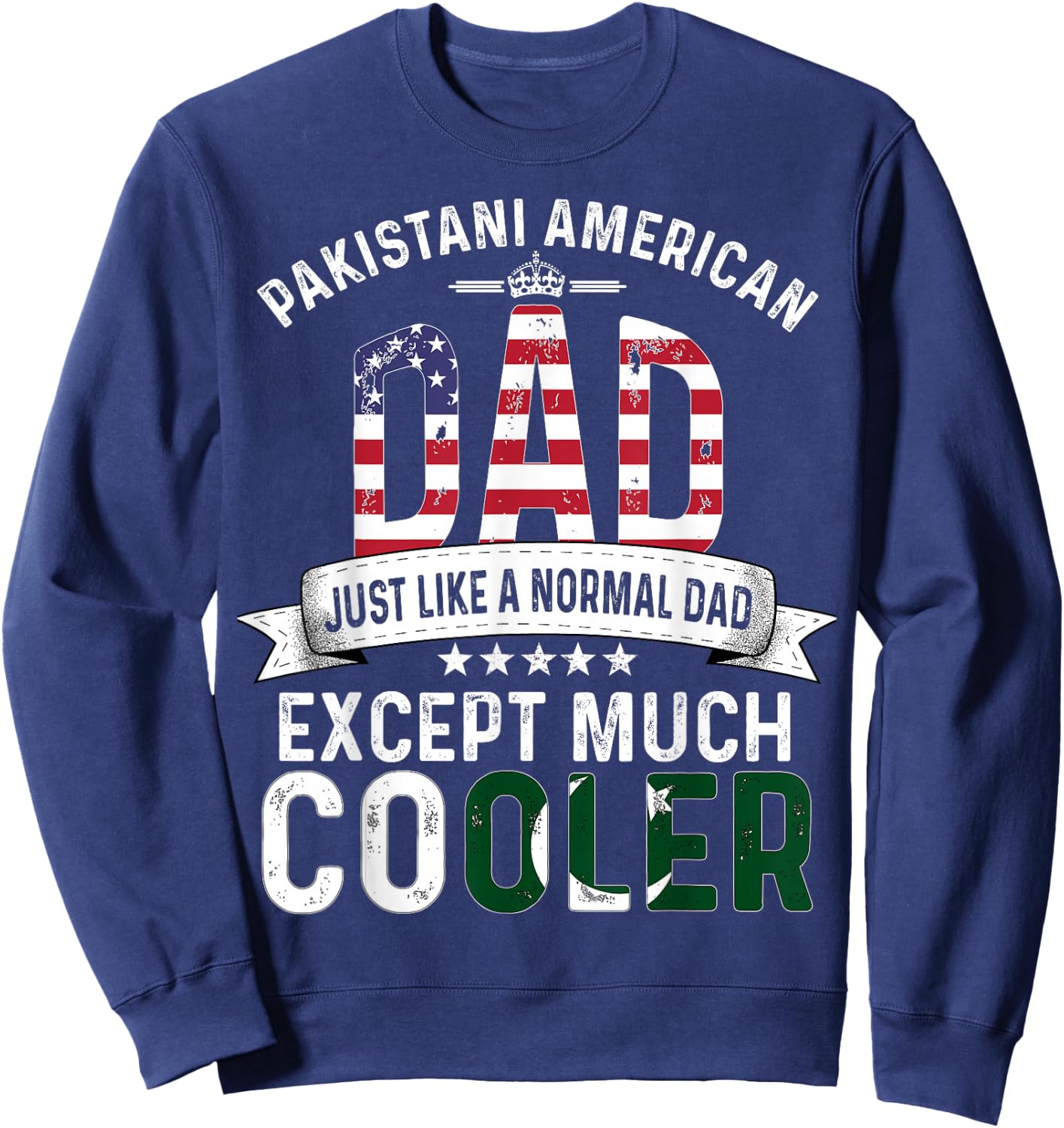 Pakistani American Dad Fathers Day Papa Pakistan Flag Sweatshirt - Sweatshirt | Navy