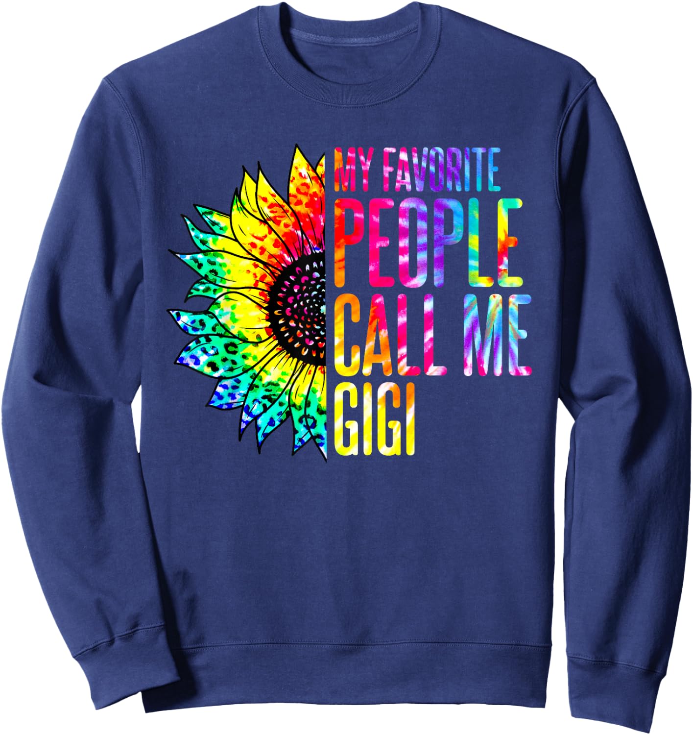 My Favorite People Call Me Gigi Sunflower Tie Dye Sweatshirt - Sweatshirt | Navy