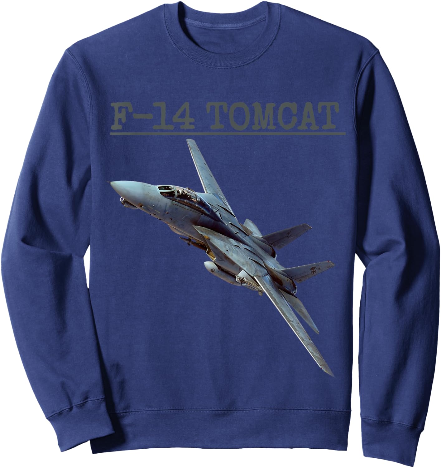 Fun American Naval Aviation "F-14 Tomcat" In Action. Sweatshirt - Sweatshirt | Navy