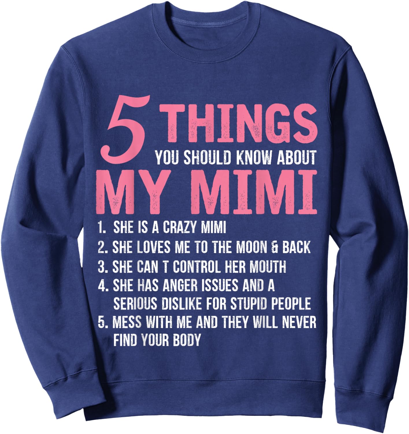 5 Things You Should Know About My Mimi Funny Grandma Sweatshirt - Sweatshirt | Navy