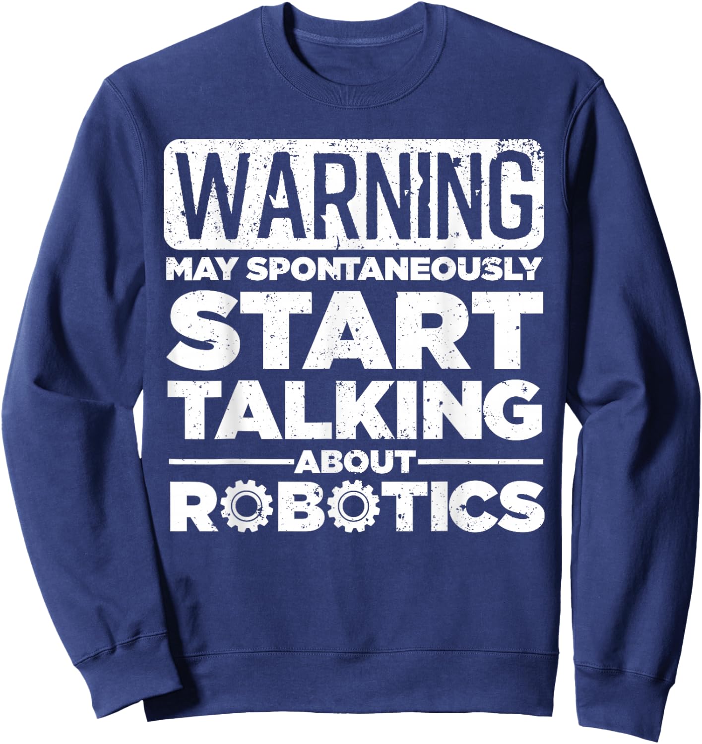Funny Robotics Art Women Robotics Engineer Robots Sweatshirt - Sweatshirt | Navy