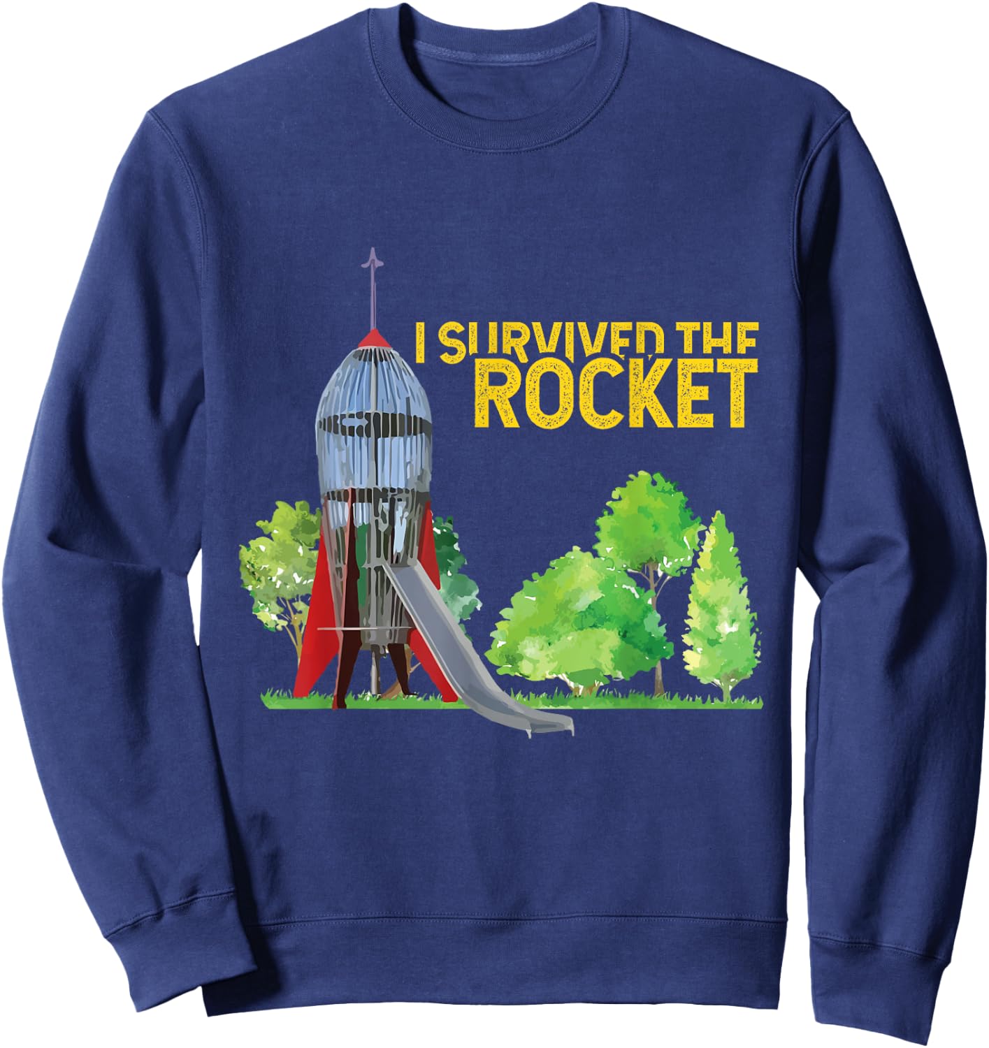 I Survived the Rocket Slide - School Playgrounds Scientist Sweatshirt - Sweatshirt | Navy