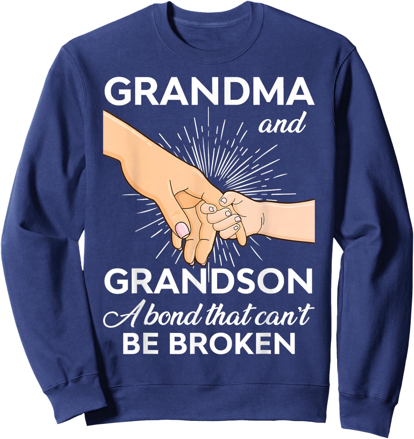 Grandma and Grandson A Bond That Can't Be Broken Sweatshirt - Sweatshirt | Navy