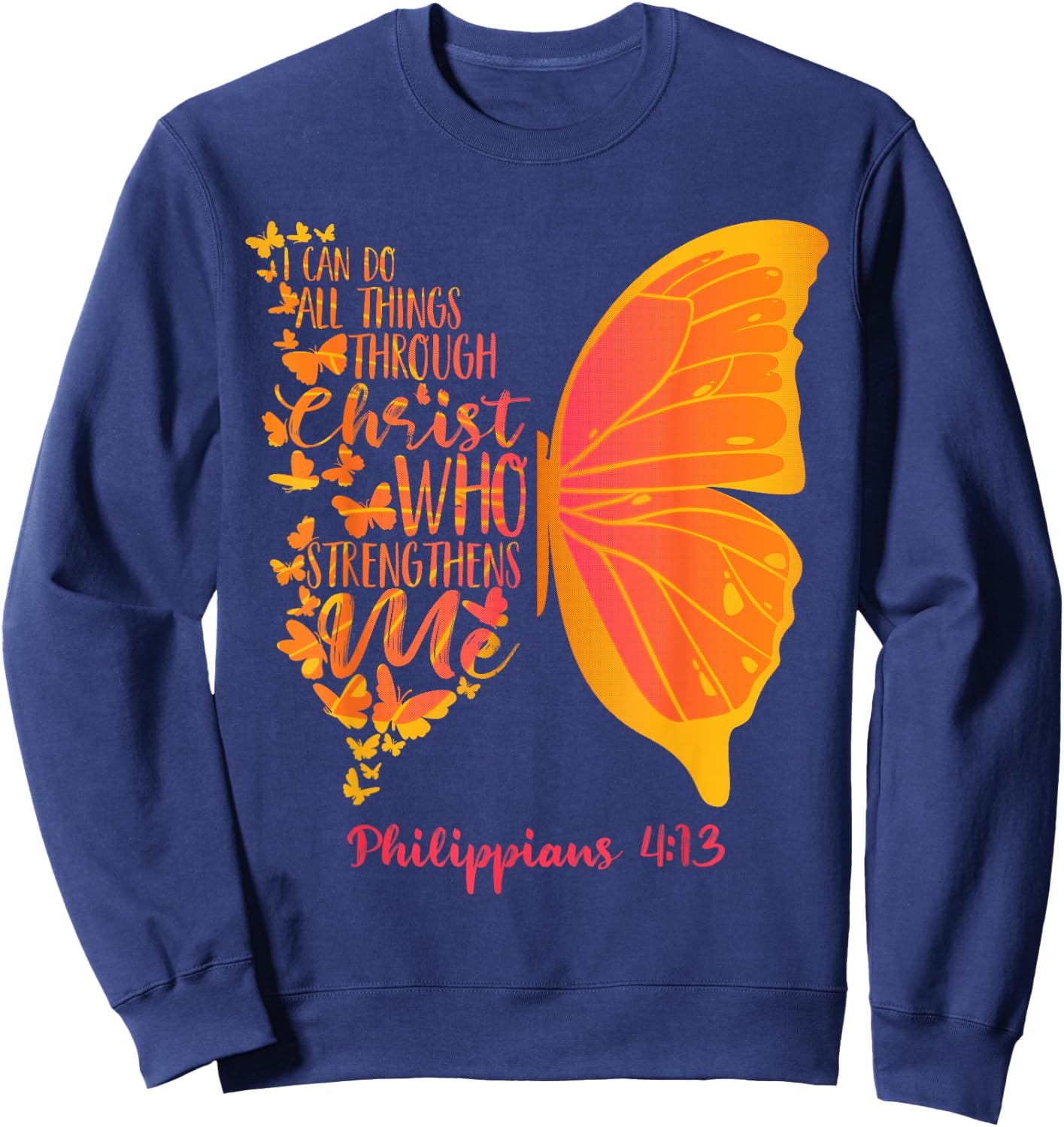 Can Do All Things Through Christ Who Strengthens Me I Gift Sweatshirt - Sweatshirt | Navy