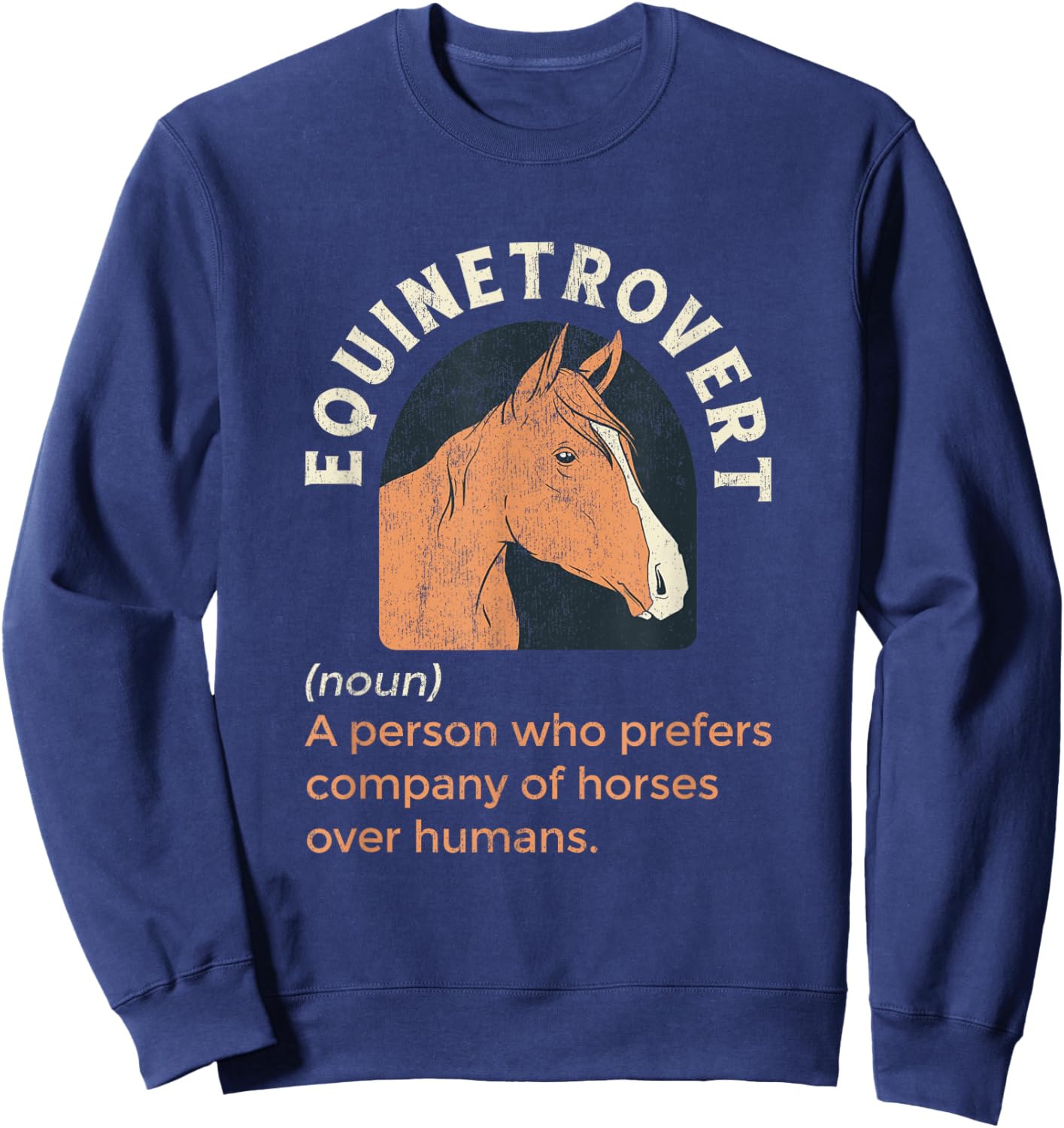 Equinetrovert Definition Equestrian Horse Lover Sweatshirt - Sweatshirt | Navy