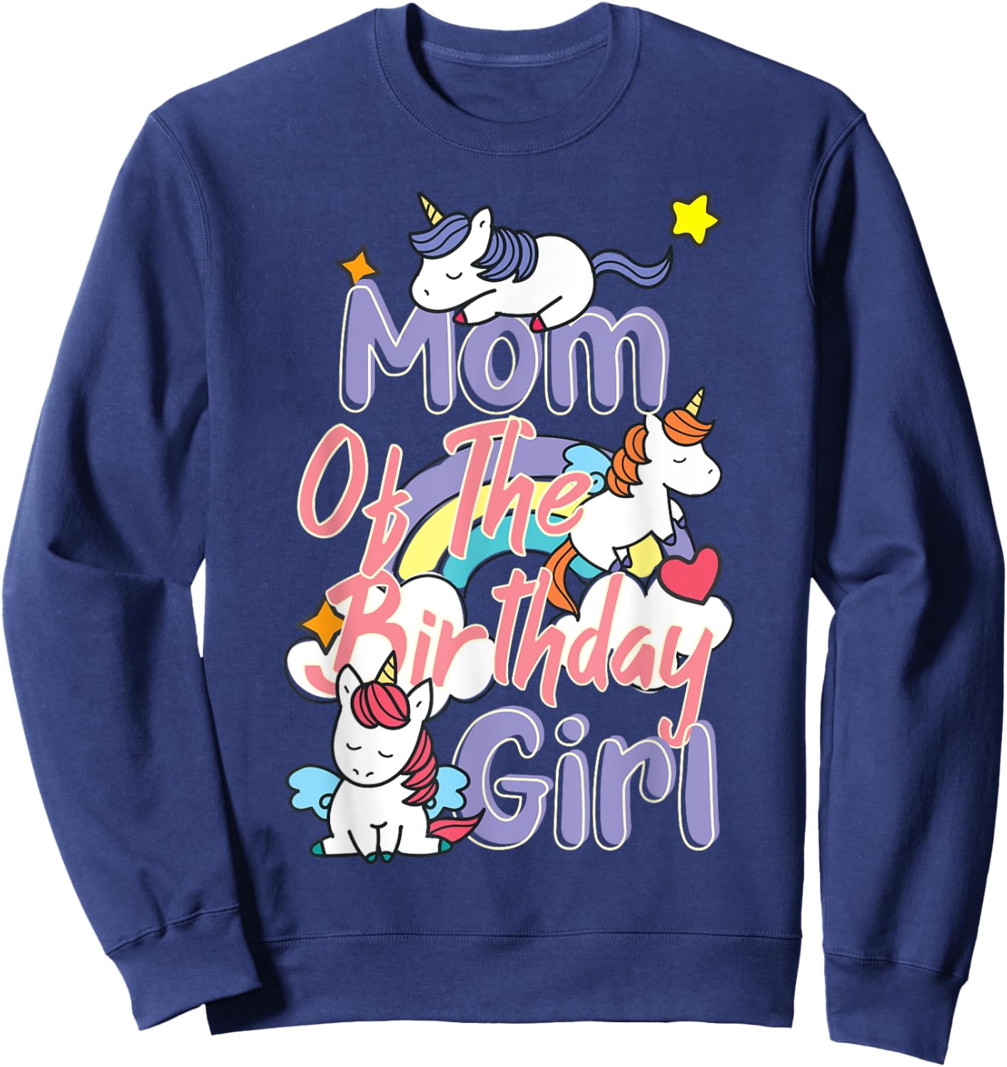 Mom Of The Birthday Girl Unicorn Matching Family Sweatshirt - Sweatshirt | Navy