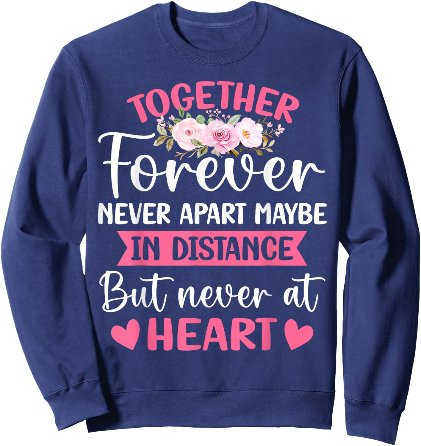 Together Forever Never Apart Husband Wife Couple Anniversary Sweatshirt - Sweatshirt | Navy