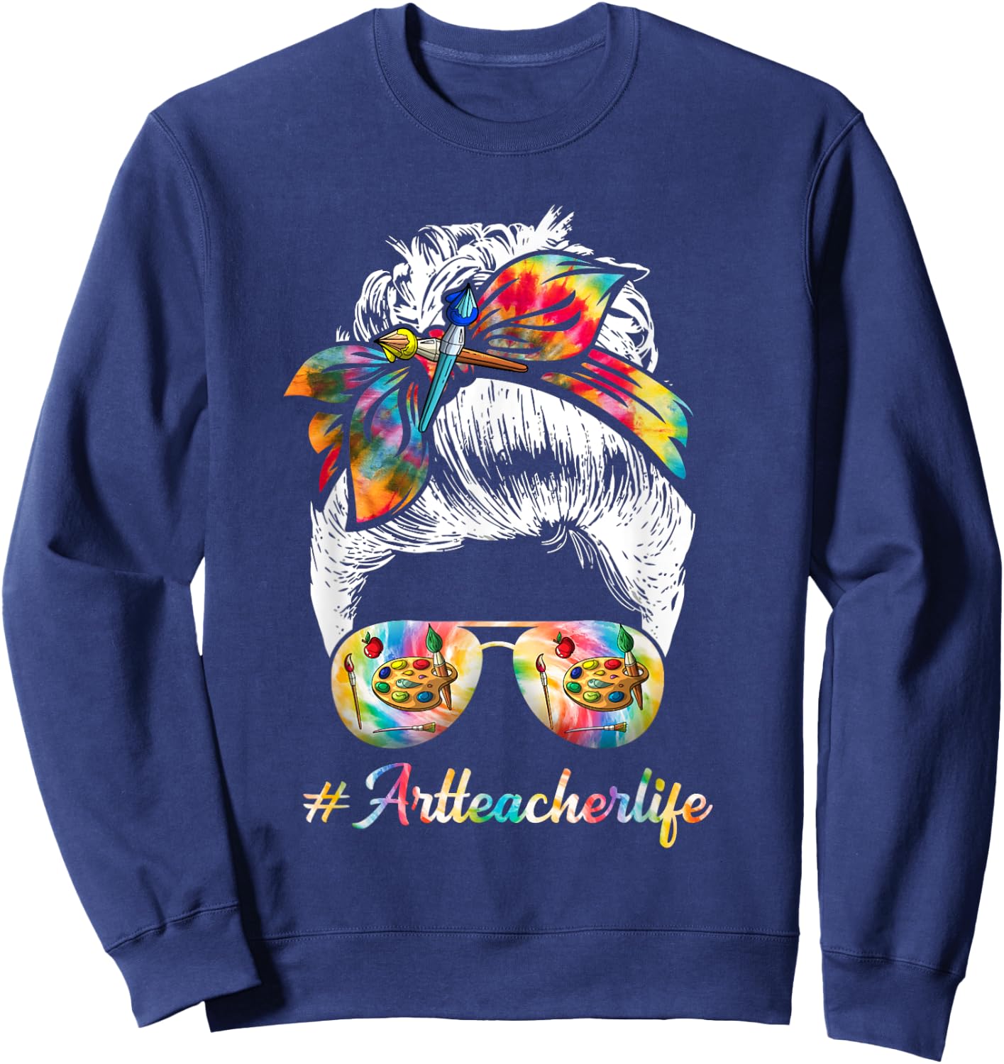 Art Teacher Life Messy Bun Back to School Art Teacher Men Women Sweatshirt - Sweatshirt | Navy