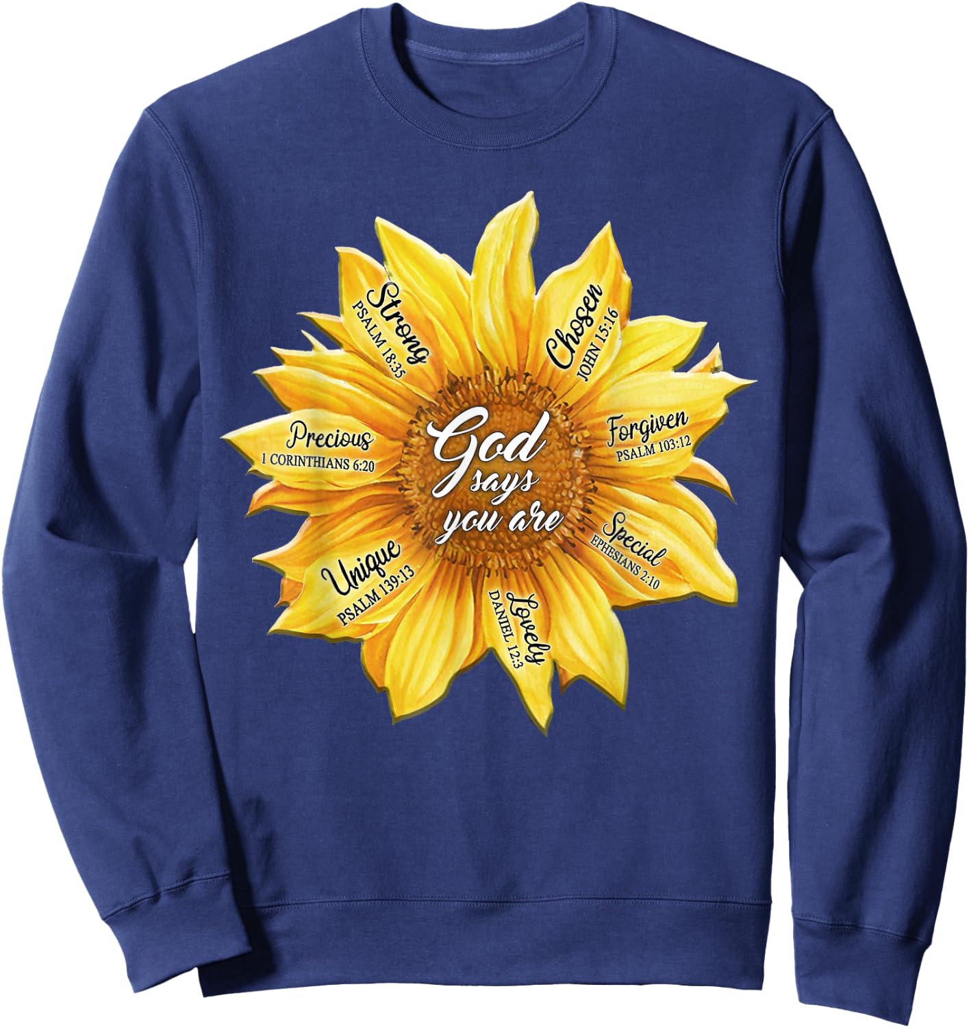Sunflower God Says You Are Precious Strong Chosen Forgiven Sweatshirt - Sweatshirt | Navy