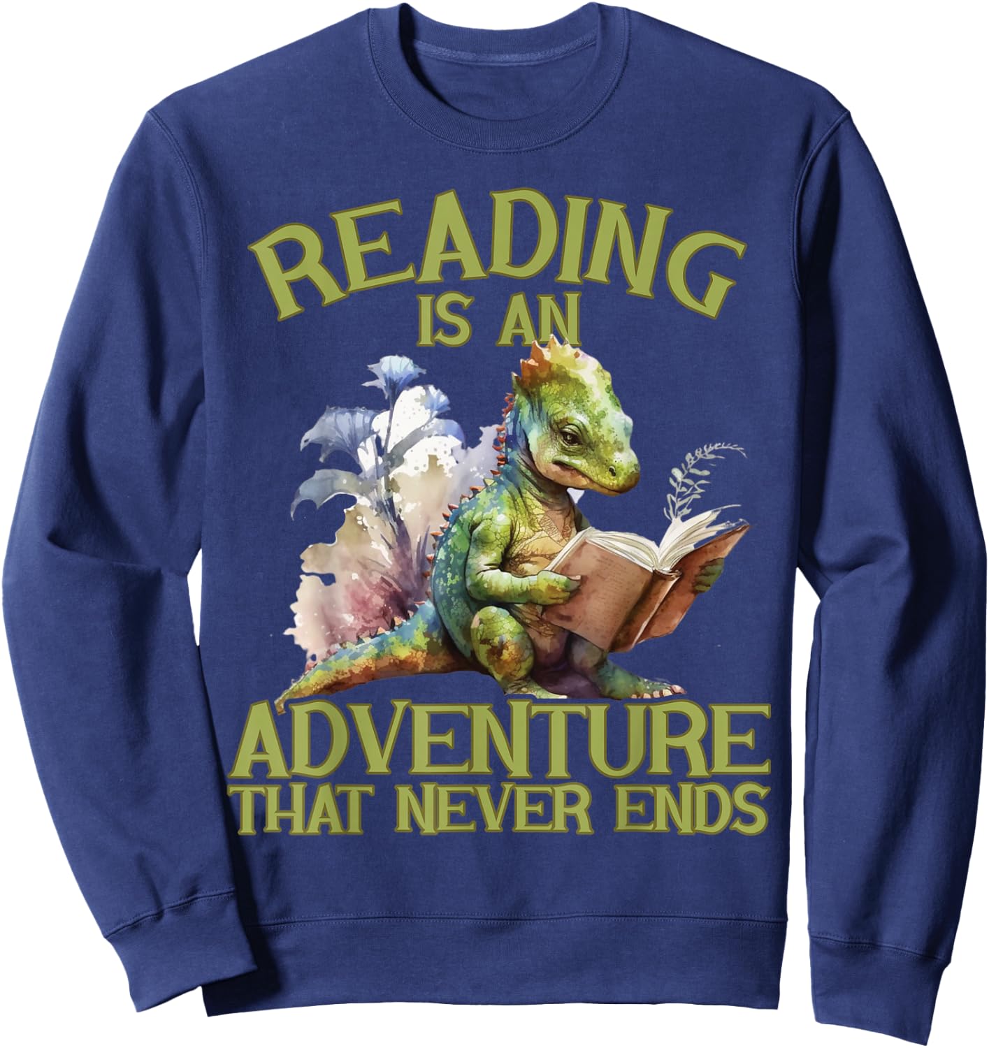 Reading Is An Adventure That Never Ends Teacher Reading Sweatshirt - Sweatshirt | Navy