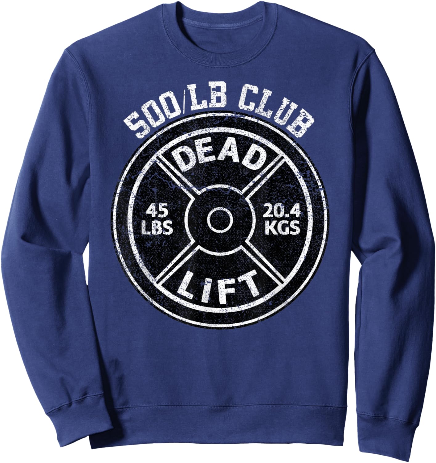 500 Lbs Pound Dead Lift Club Gym Weightlifting Powerlift Sweatshirt - Sweatshirt | Navy