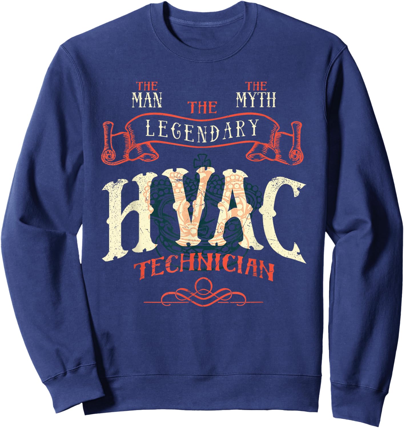 The Man The Myth Hvac Technician AC Tech Repairman Sweatshirt - Sweatshirt | Navy