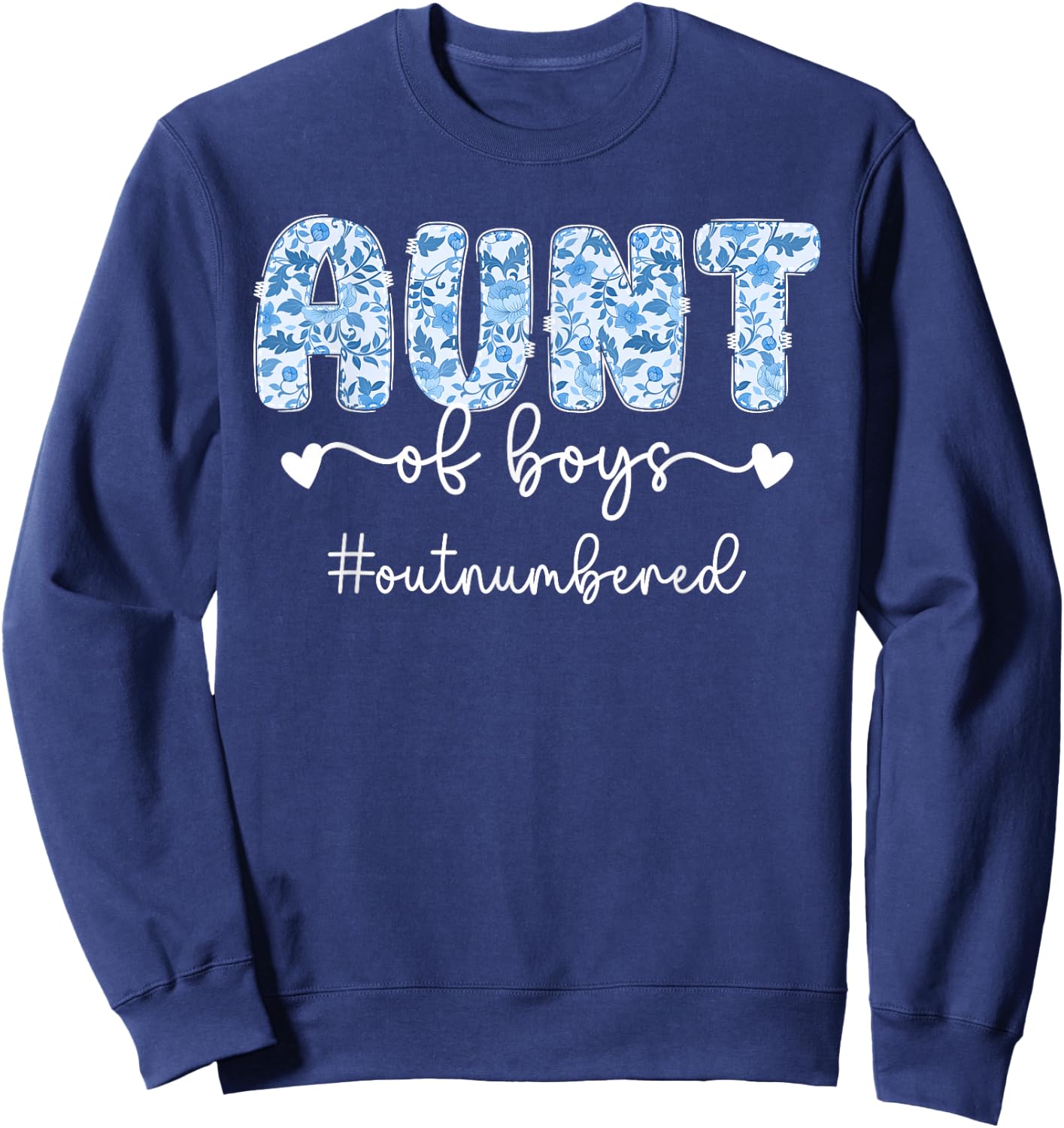 Aunt of Boys Outnumbered Boys Auntie Boy Aunt Boys Aunt Sweatshirt - Sweatshirt | Navy