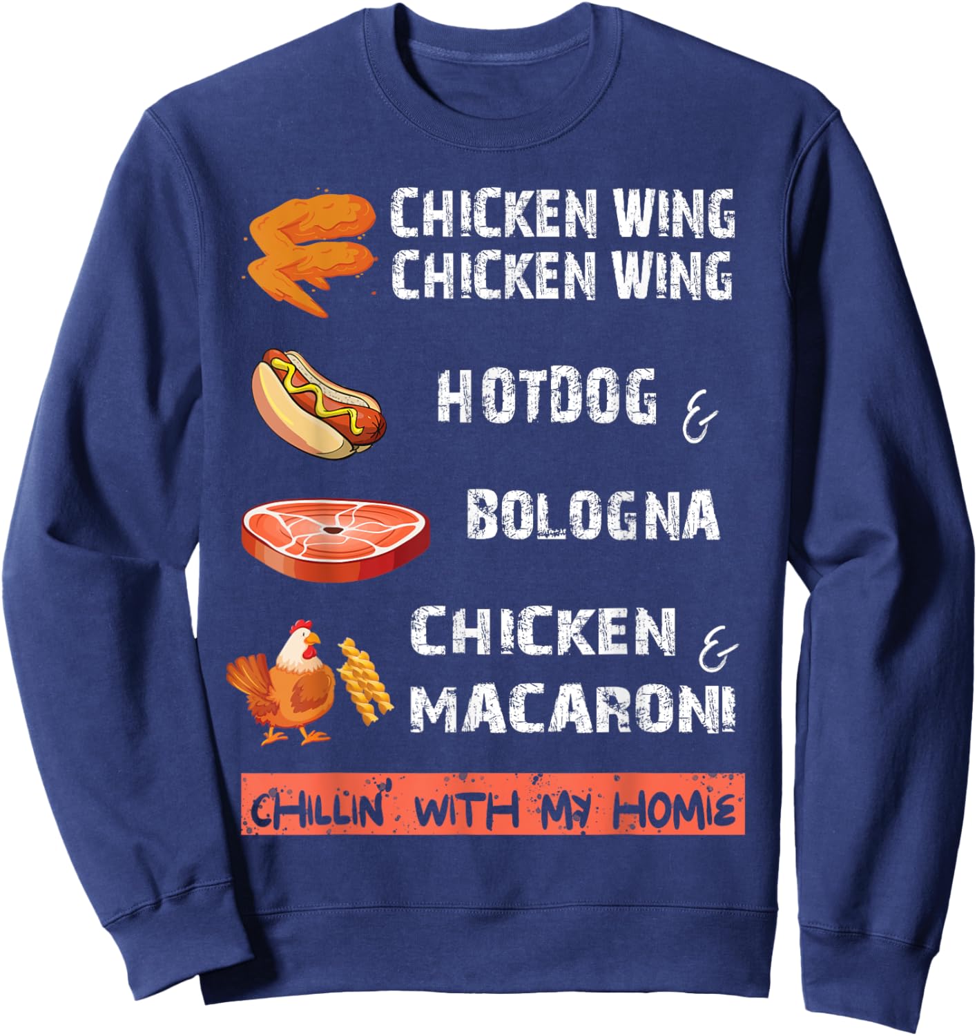 Chicken Wing Chicken Wing Hot & Bologna Song Lyric apparel Sweatshirt - Sweatshirt | Navy