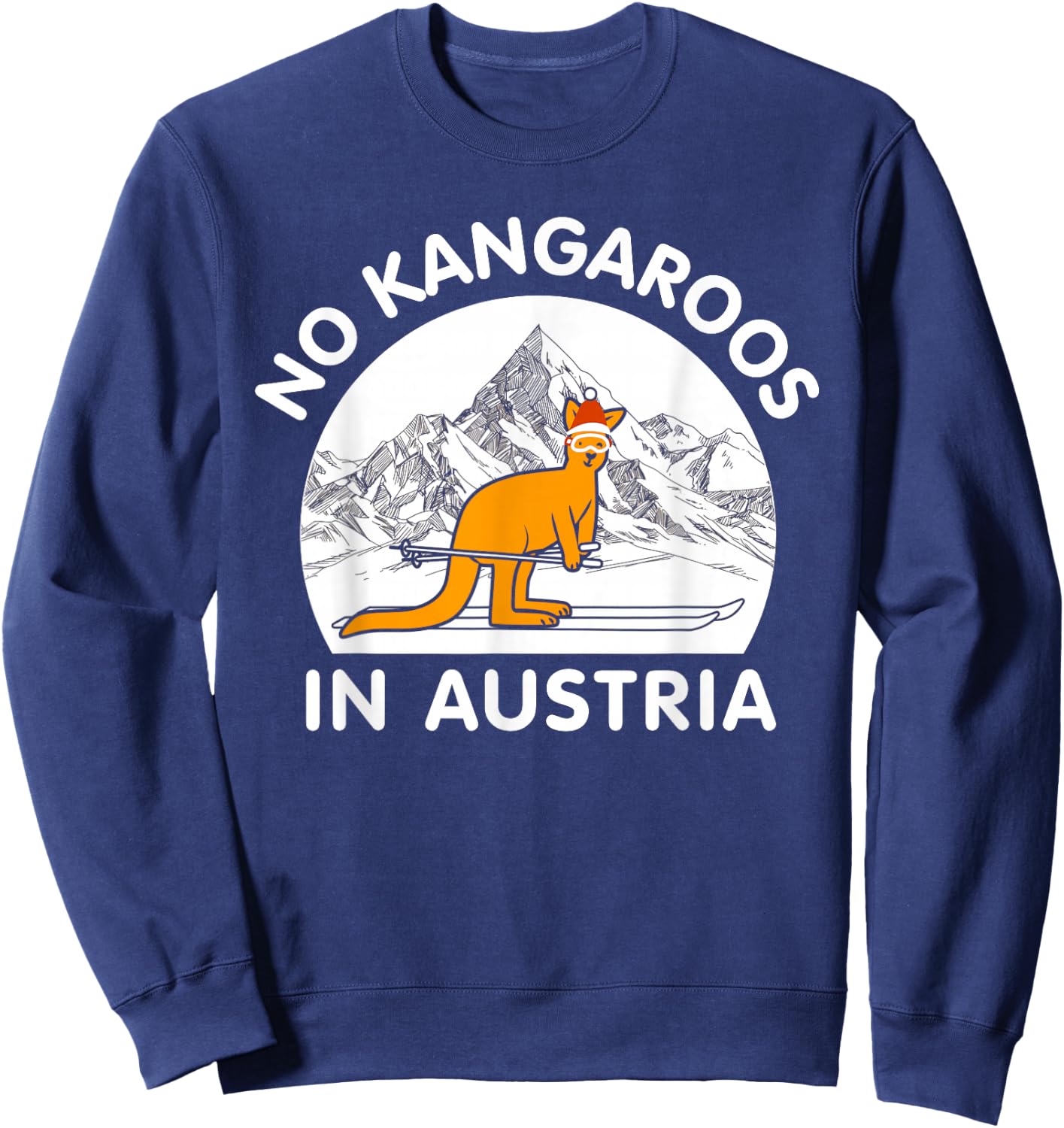 There are no kangaroos in Austria - Vienna, Salzburg, Tyrol Sweatshirt - Sweatshirt | Navy