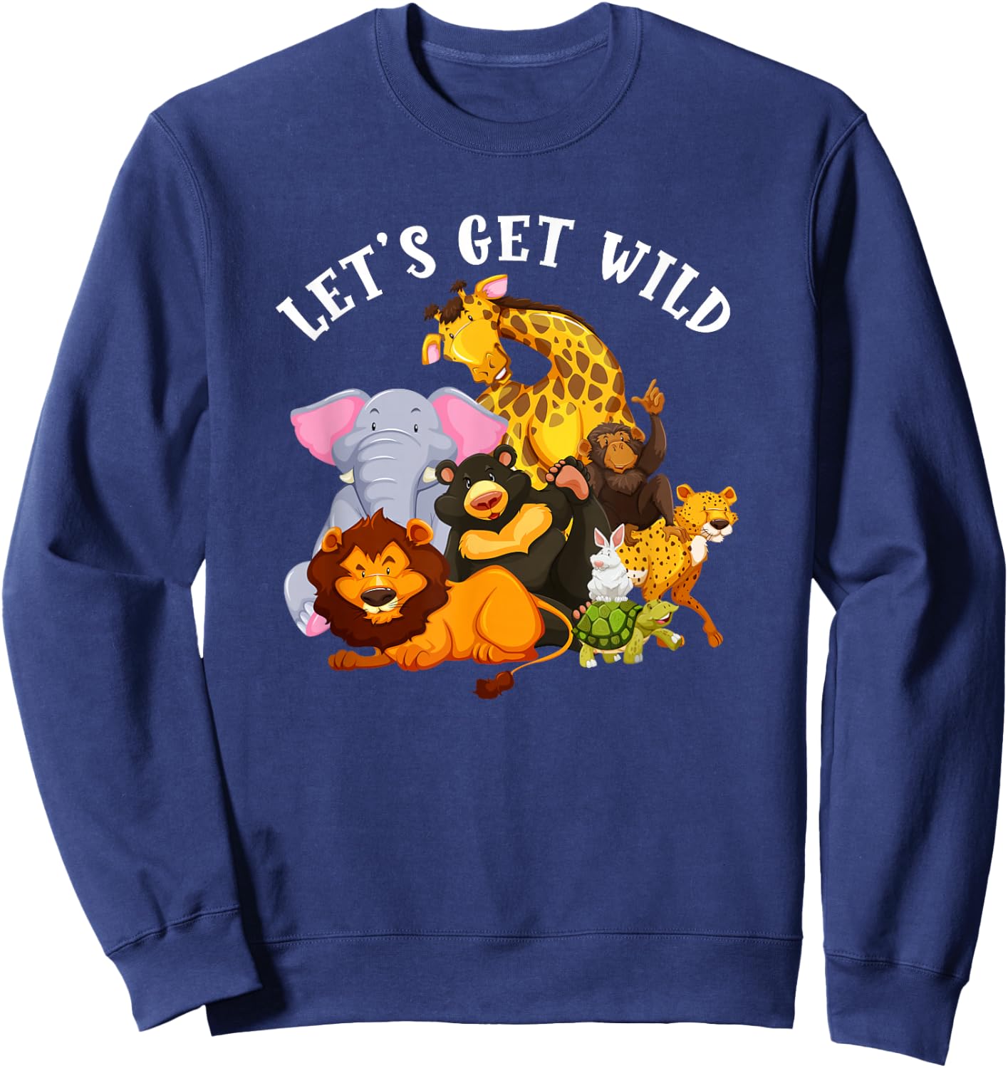 Let's Get Wild Zoo Animals Safari Party Day At The Zoo Sweatshirt - Sweatshirt | Navy
