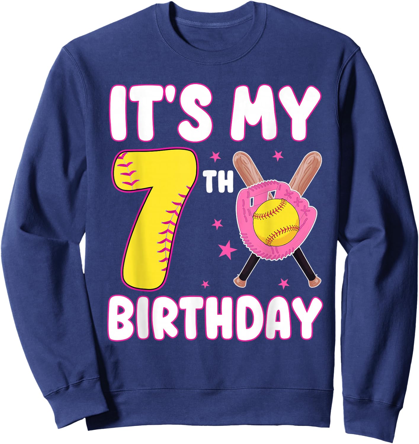 It's My 7th Birthday 7 Year Old Birthday Girl Softball Sweatshirt - Sweatshirt | Navy