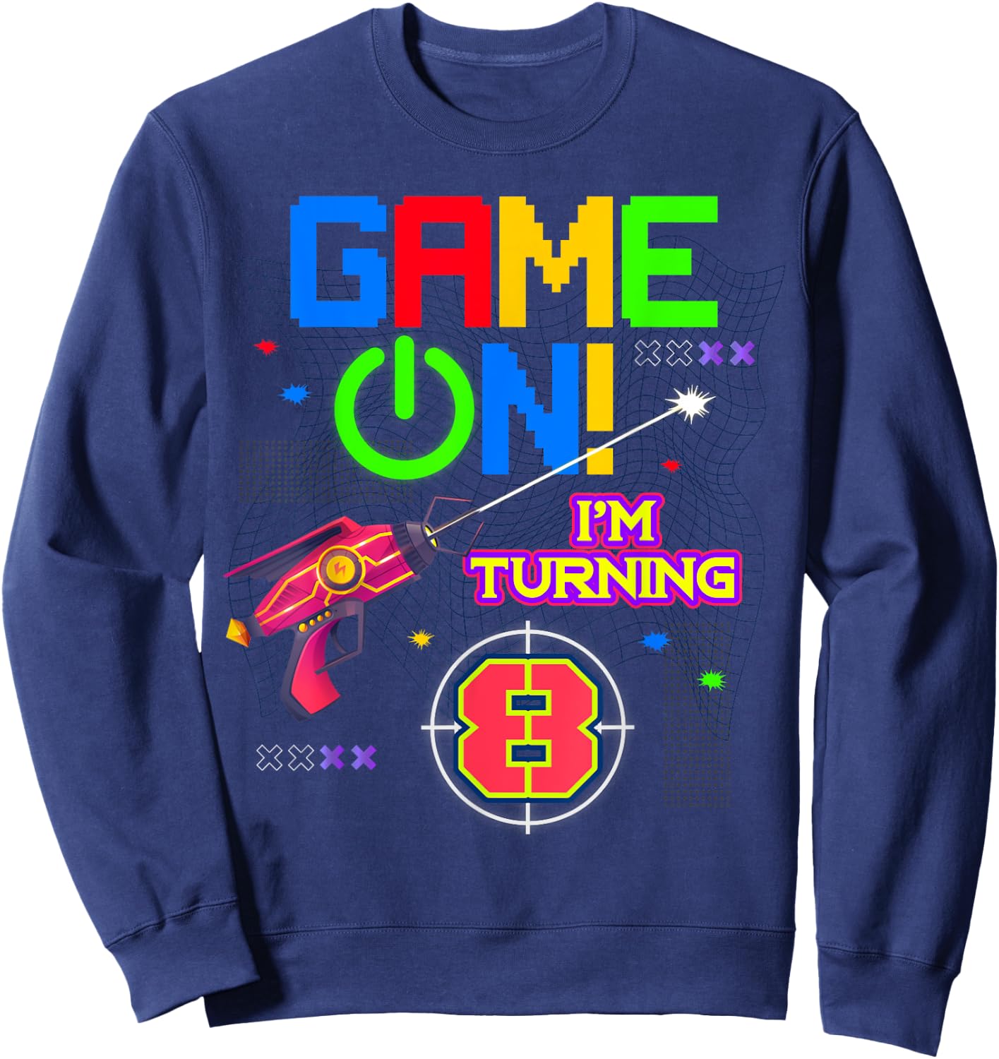 Game On I'm Turning 8th Birthday Laser Tag 8 Year Old Funny Sweatshirt - Sweatshirt | Navy