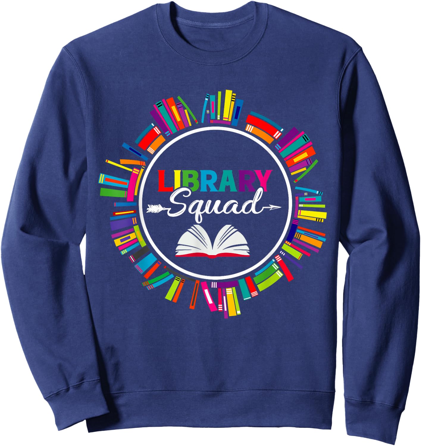 Library Squad Shirt Librarian Bookworm Book Lover Gifts Sweatshirt - Sweatshirt | Navy