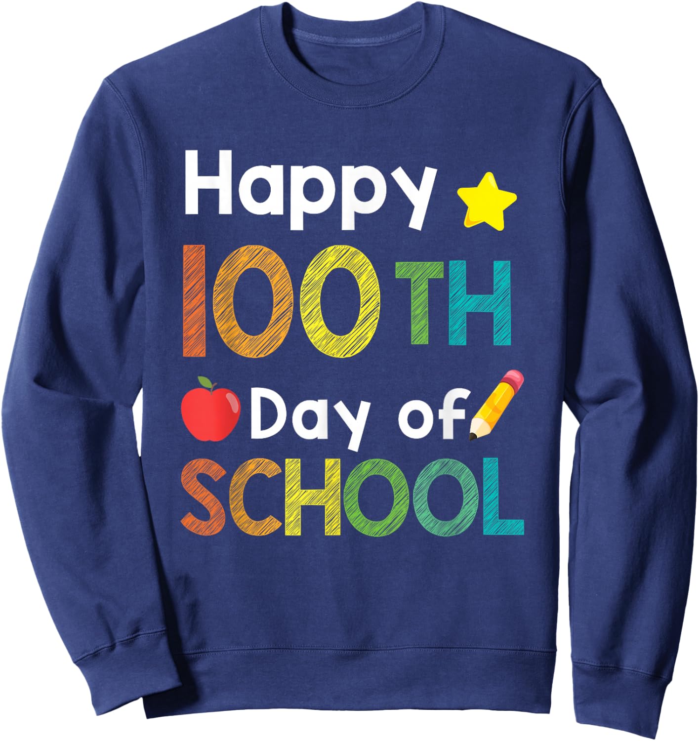 Cute Happy 100th Day of School Teacher Colorful 100th Day Sweatshirt - Sweatshirt | Navy