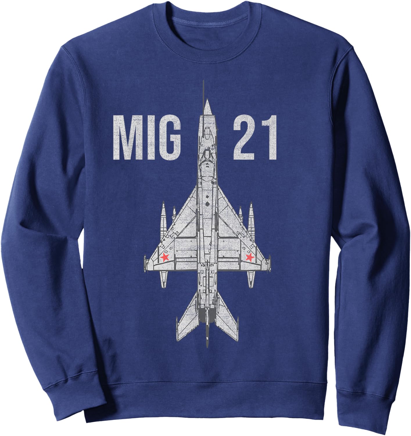 MIG 21 Fighter Jet Russian Military Aircraft Sweatshirt - Sweatshirt | Navy