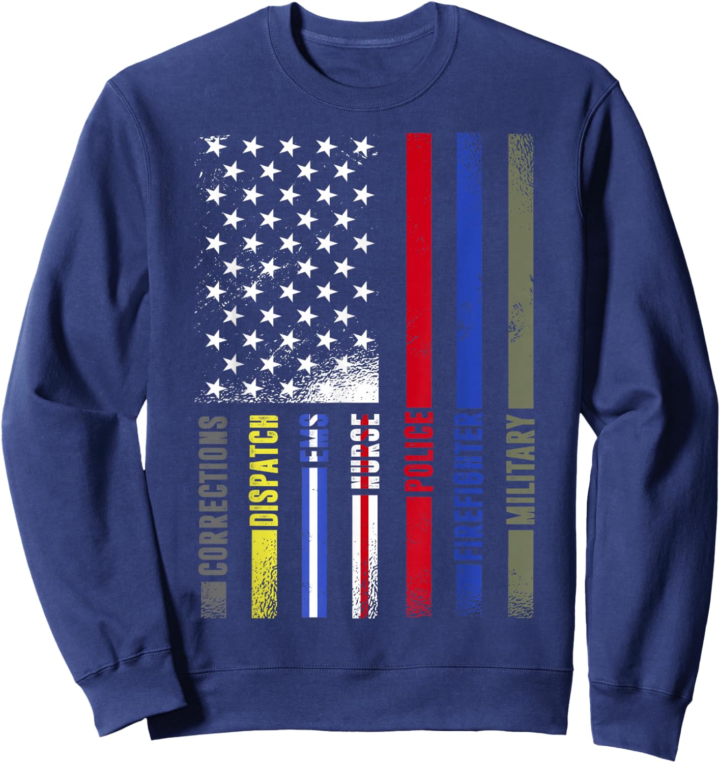 First Responders Hero Flag - Nurse EMS Police Fire Military Sweatshirt - Sweatshirt | Navy