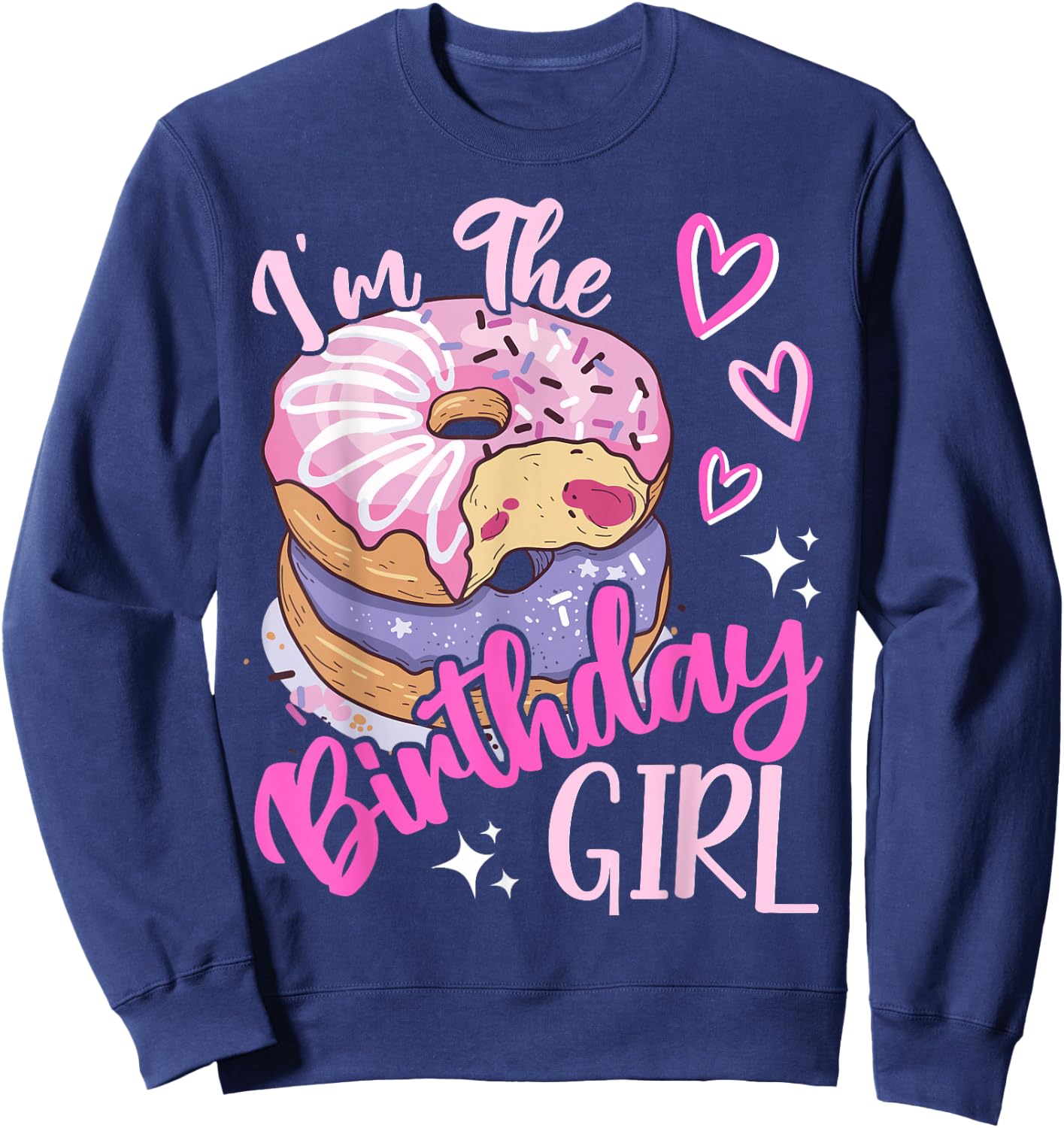 I'm The Birthday Girls Donut Birthday Party Theme Family Sweatshirt - Sweatshirt | Navy