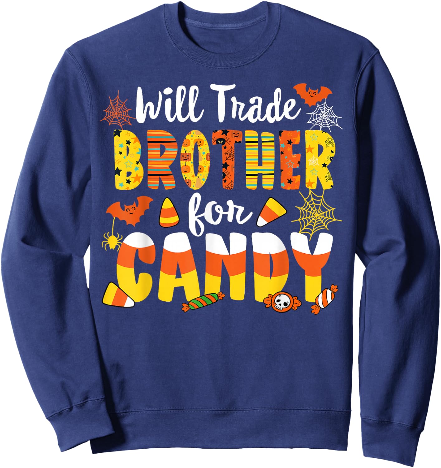 Will Trade Brother For Candy Matching Halloween Sister Girl Sweatshirt - Sweatshirt | Navy
