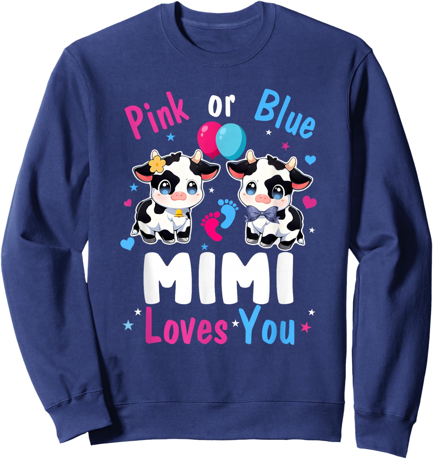 Pink Or Blue Mimi Loves You Cow Baby Gender Reveal Sweatshirt - Sweatshirt | Navy