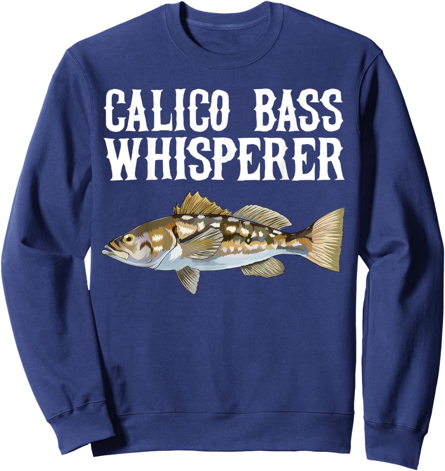 Calico Bass Whisperer Funny Fish Lover Sweatshirt - Sweatshirt | Navy