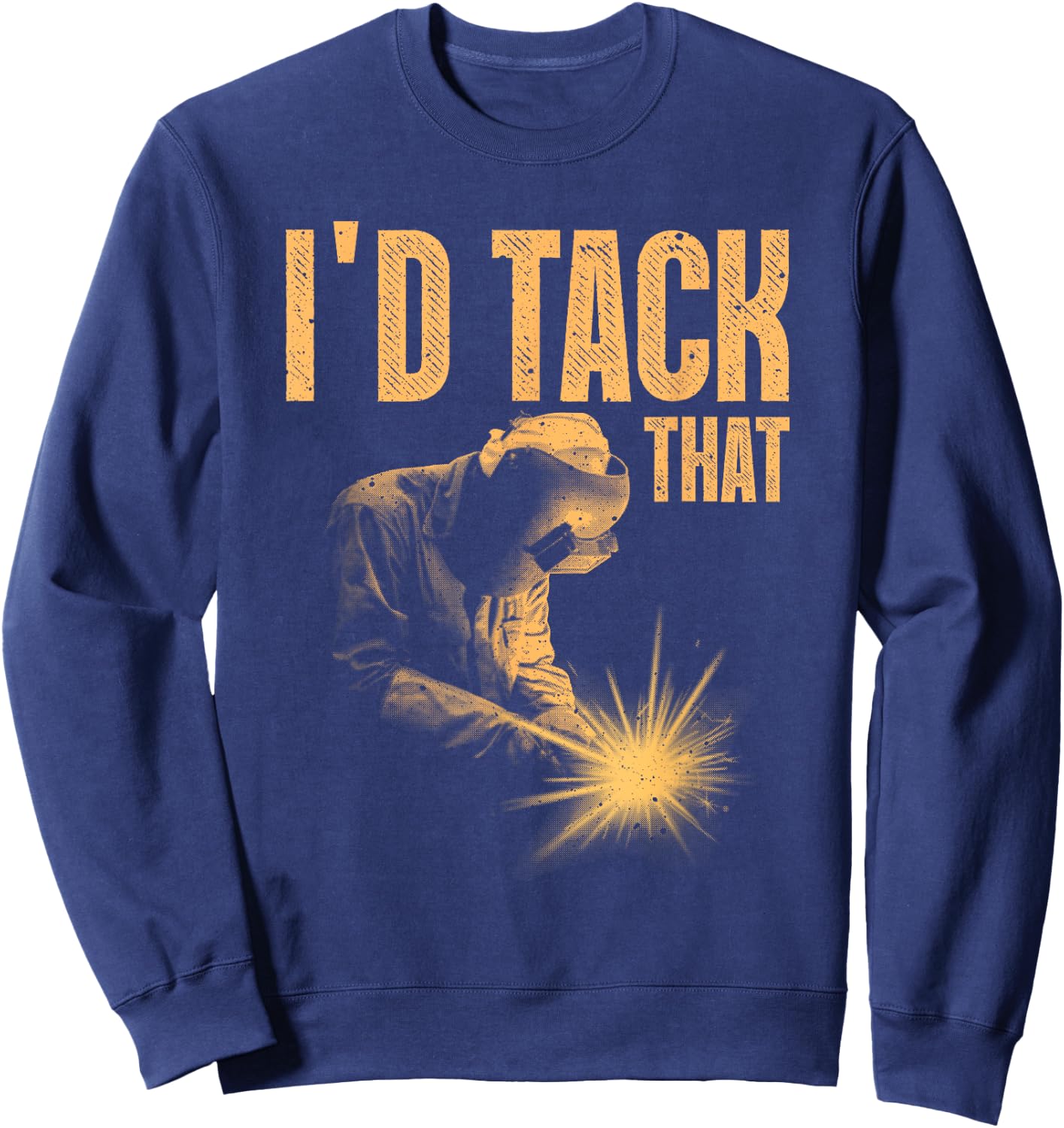Best Welding Art Men Women Tack Welder Ironworkers Pipeliner Sweatshirt - Sweatshirt | Navy