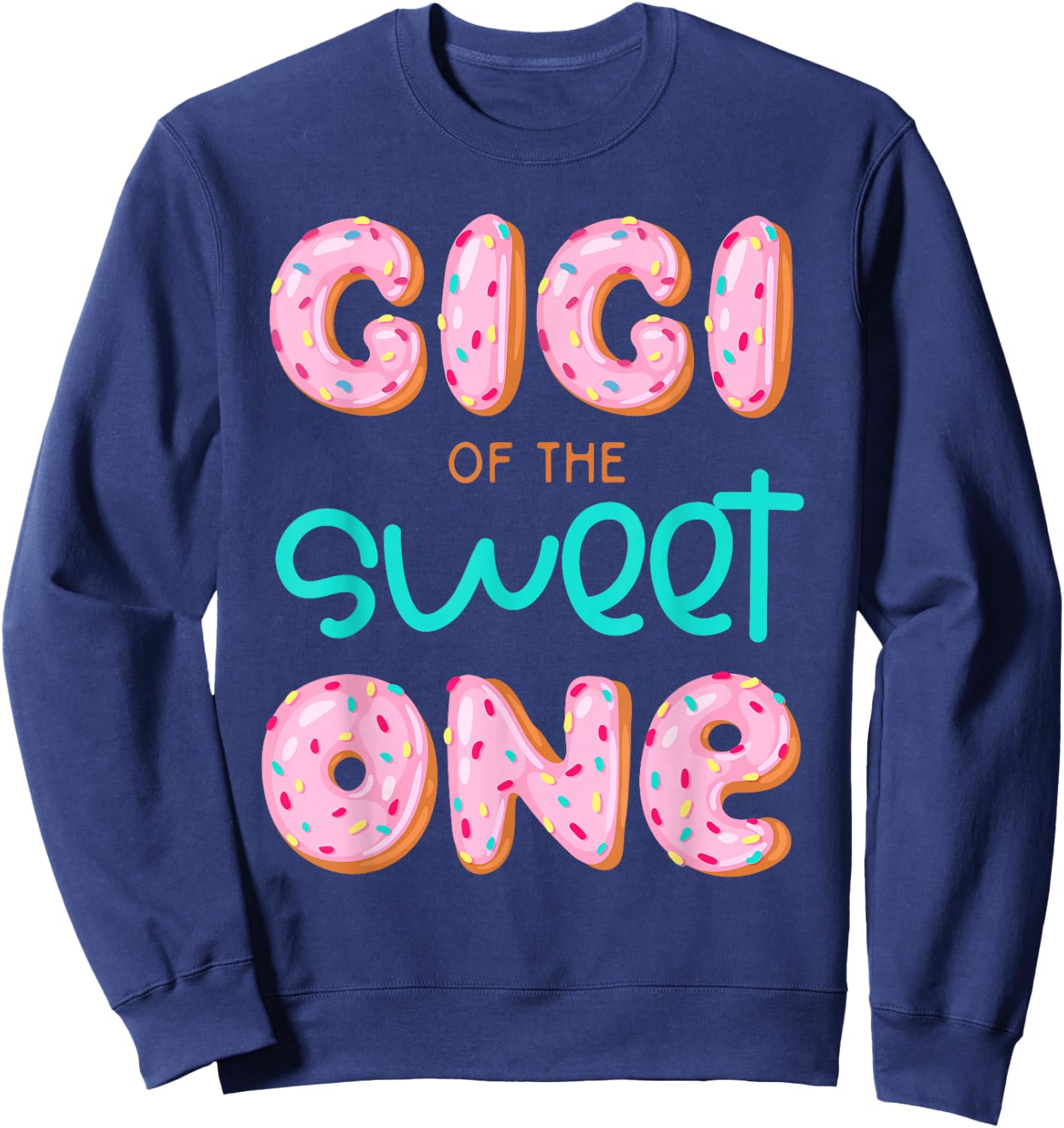 Gigi of The Sweet One First Birthday Matching Family Donut Sweatshirt - Sweatshirt | Navy